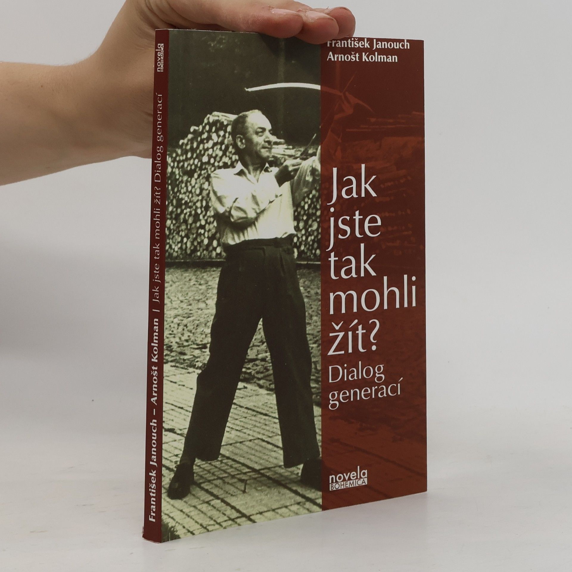 František Janouch Jak jste tak mohli žít?