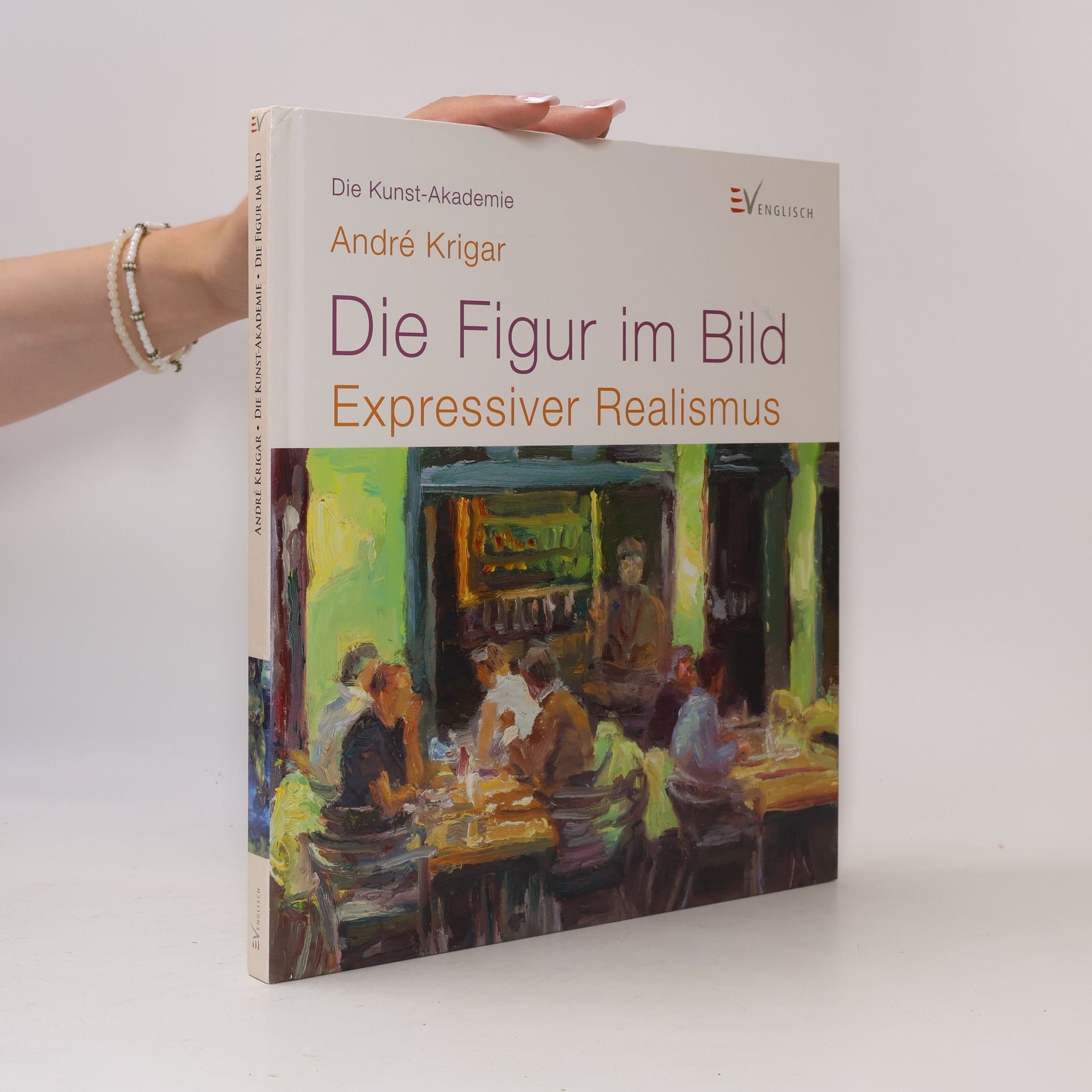 Andre Krigar Die Kunst-Akademie: Die Figur im Bild