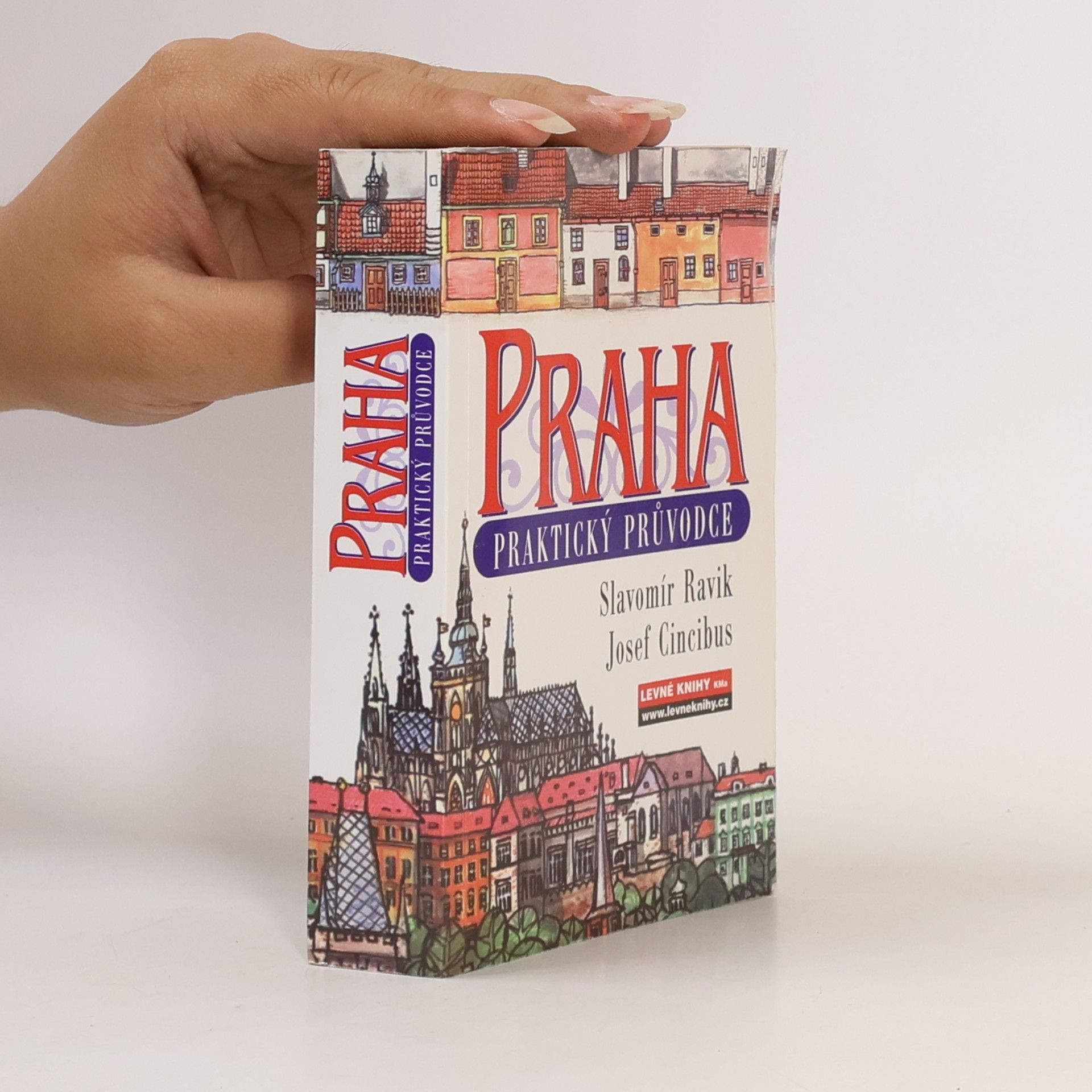 Slavomír Ravik Praha. Praktický průvodce