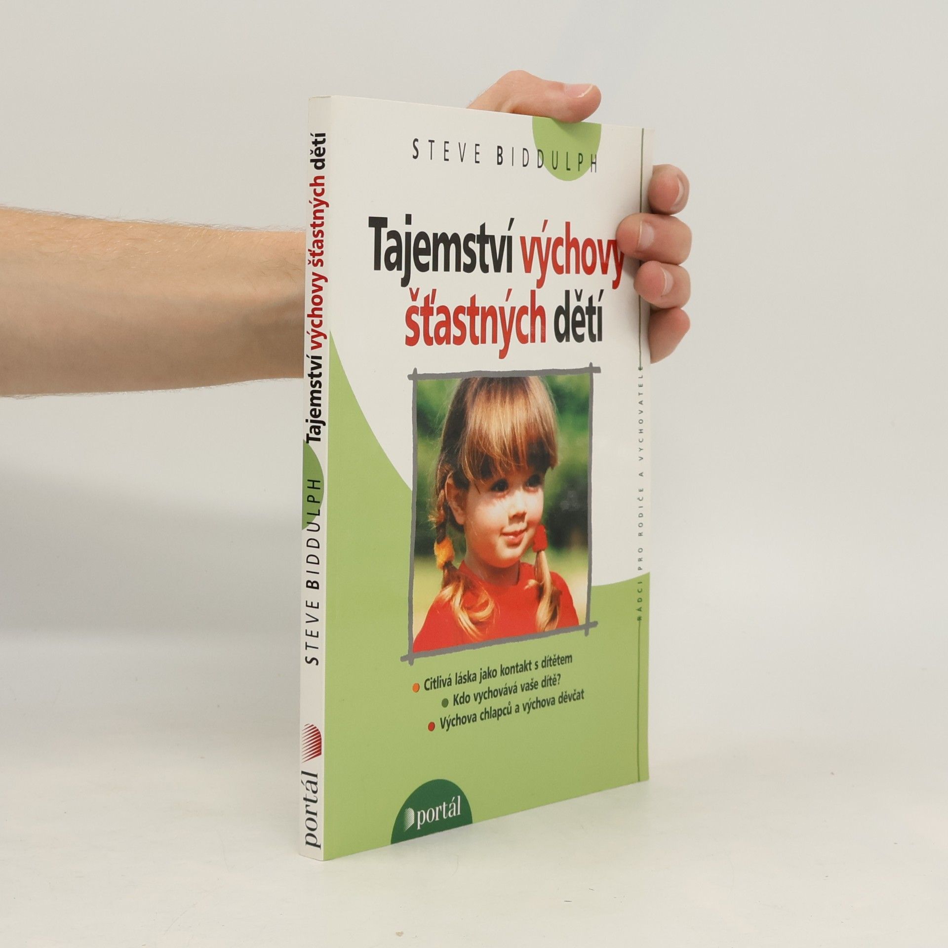 Steve Biddulph Tajemství výchovy šťastných dětí