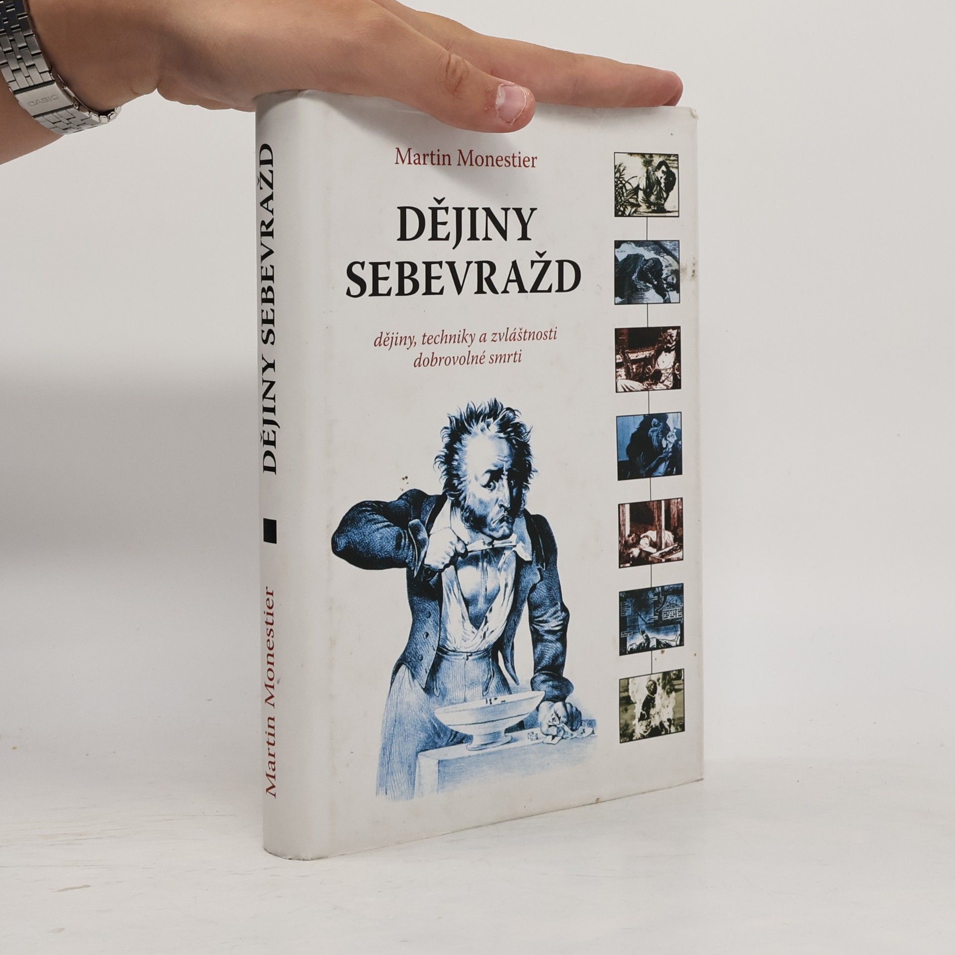 Martin Monestier Dějiny sebevražd: Dějiny, techniky a zvláštnosti dobrovolné smrti