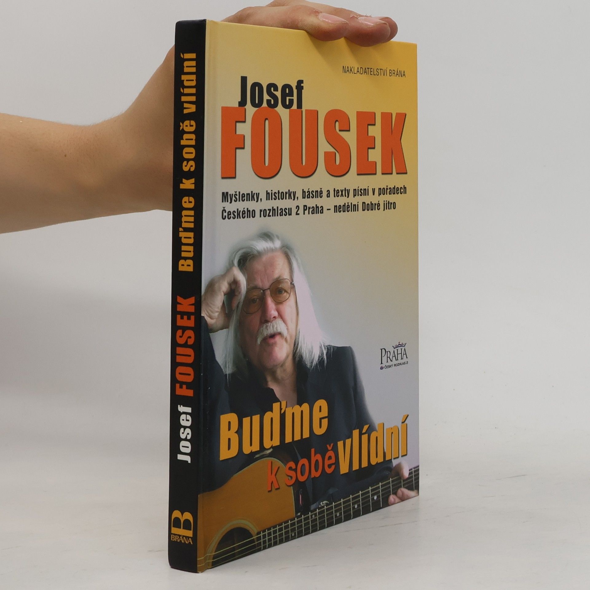 Josef Fousek Buďme k sobě vlídní