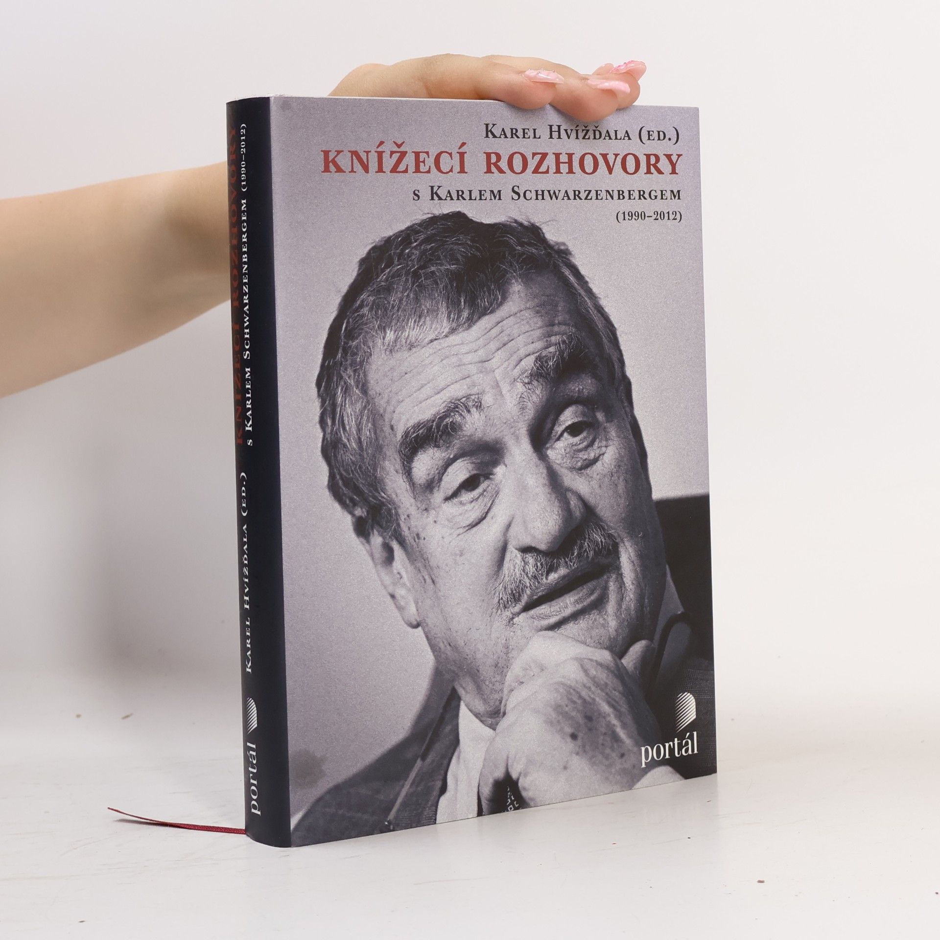 Karl Schwarzenberg Knížecí rozhovory s Karlem Schwarzenbergem aneb Historická zkušenost se bohužel nedědí, kdežto předsudky ano