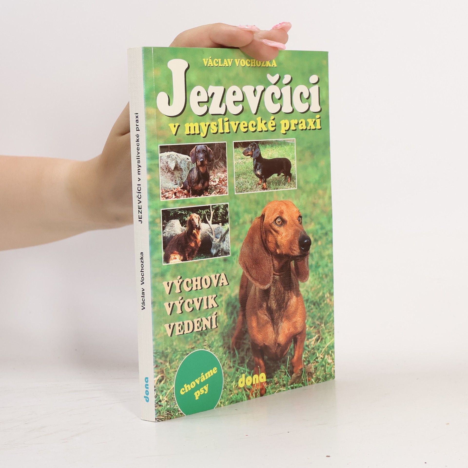 Václav Vochozka Jezevčíci v myslivecké praxi