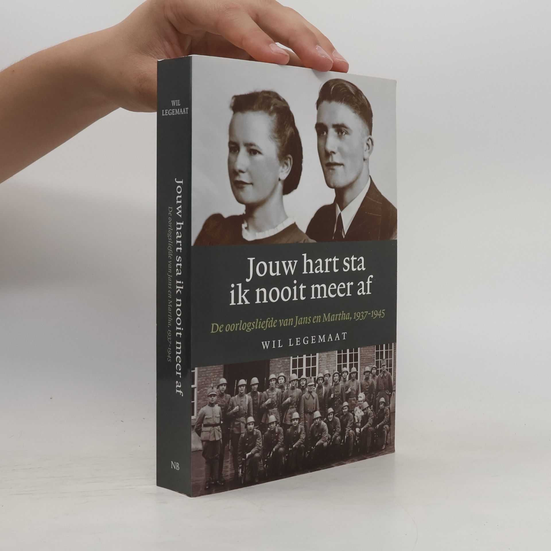 Wil Legemaat Jouw hart sta ik nooit meer af. De oorlogsliefde van Jans en Martha, 1937-1945