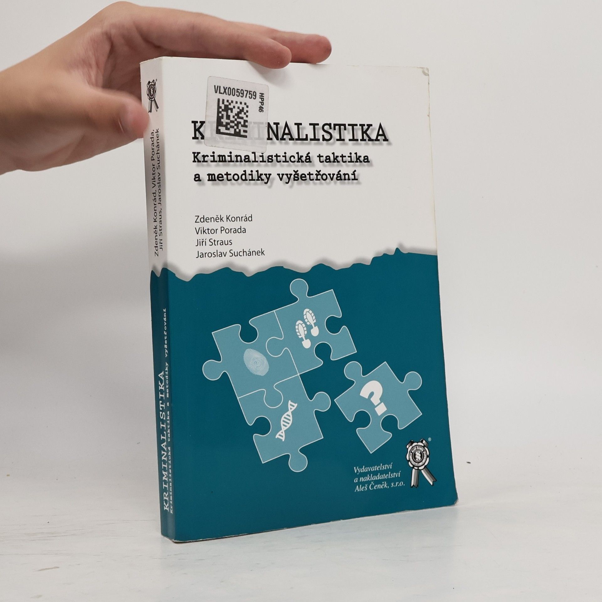 Viktor Porada Kriminalistika. Kriminalistická taktika a metodiky vyšetřování