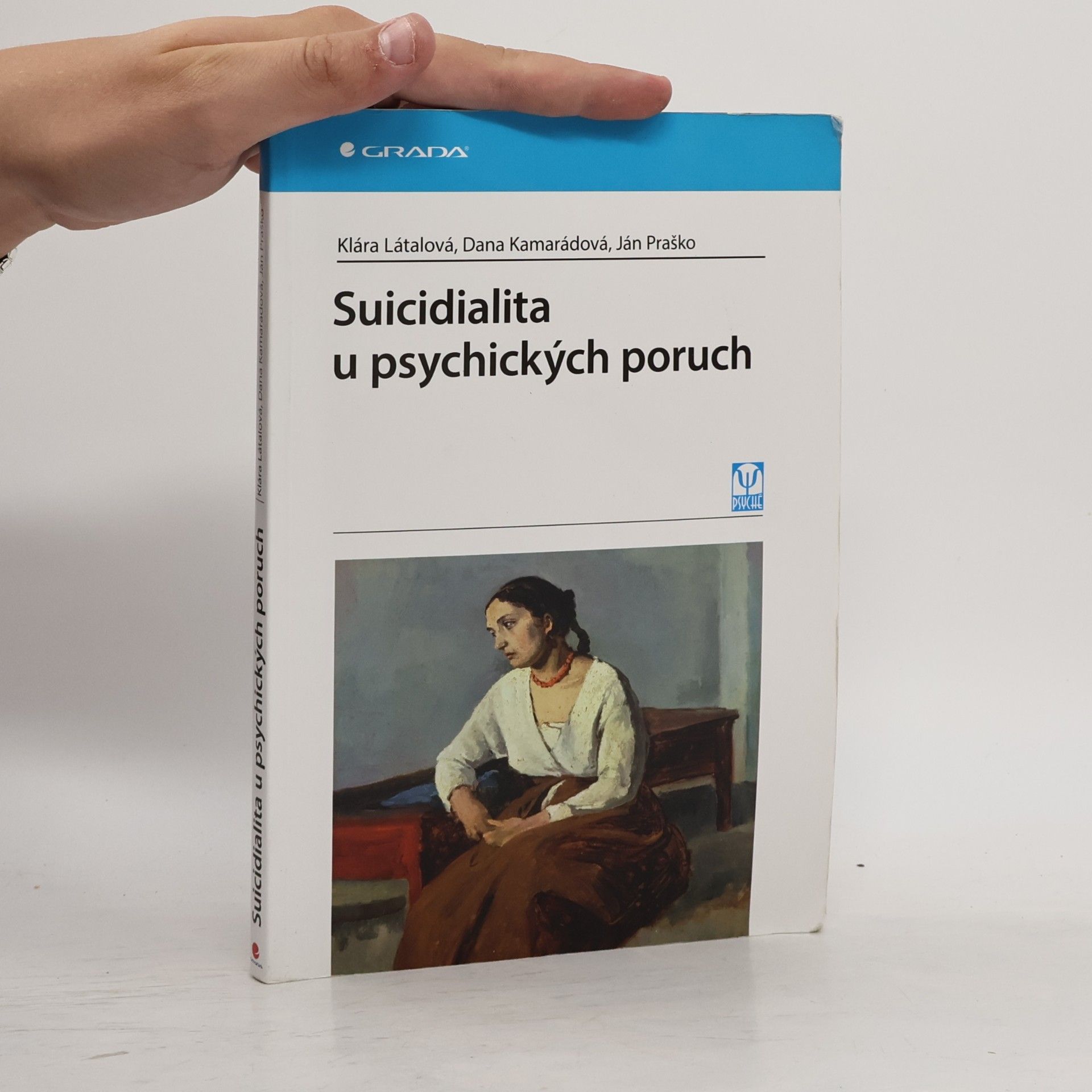 Klára Látalová Suicidialita u psychických poruch