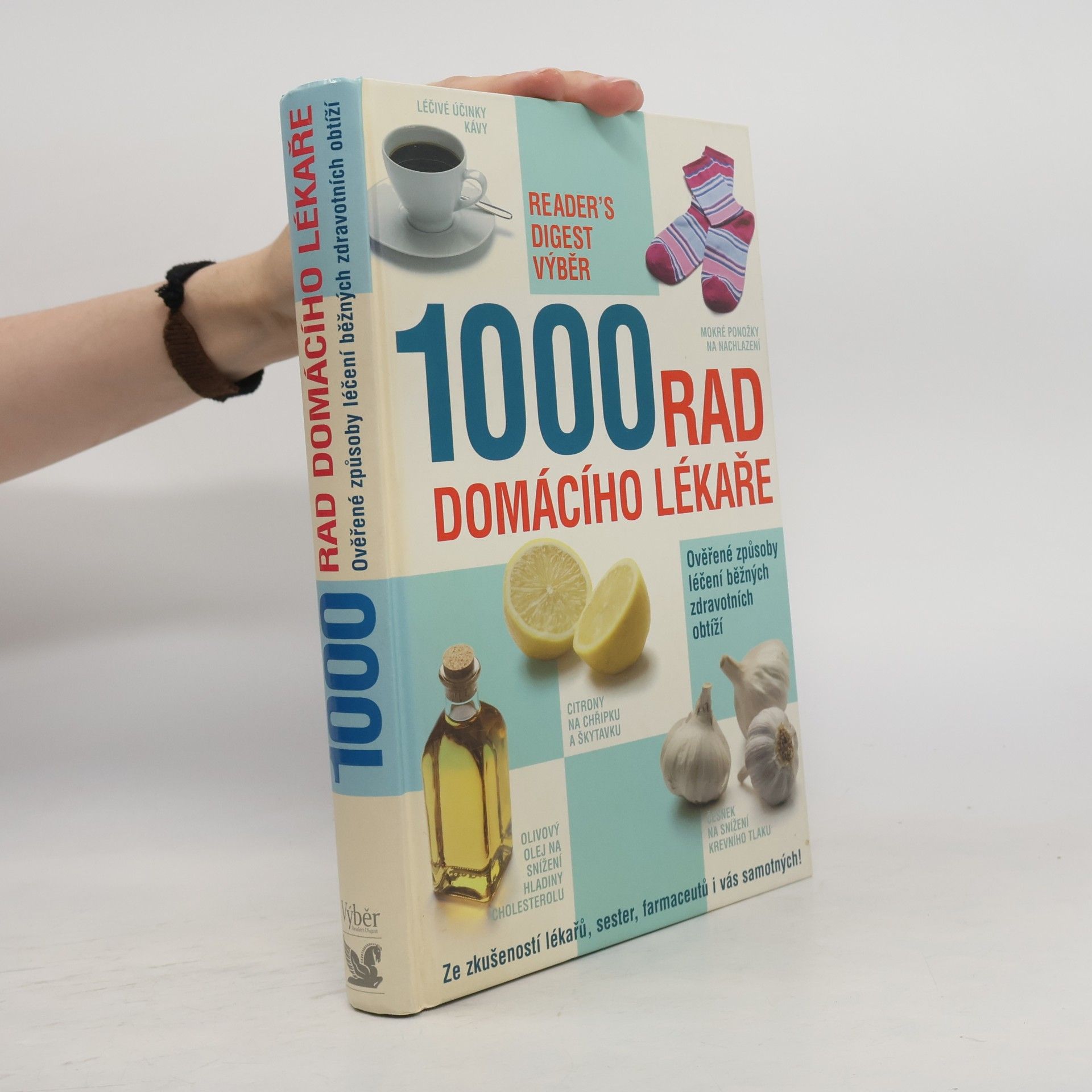 AA.VV. 1000 rad domácího lékaře. Ověřené způsoby léčení běžných zdravotních obtíží