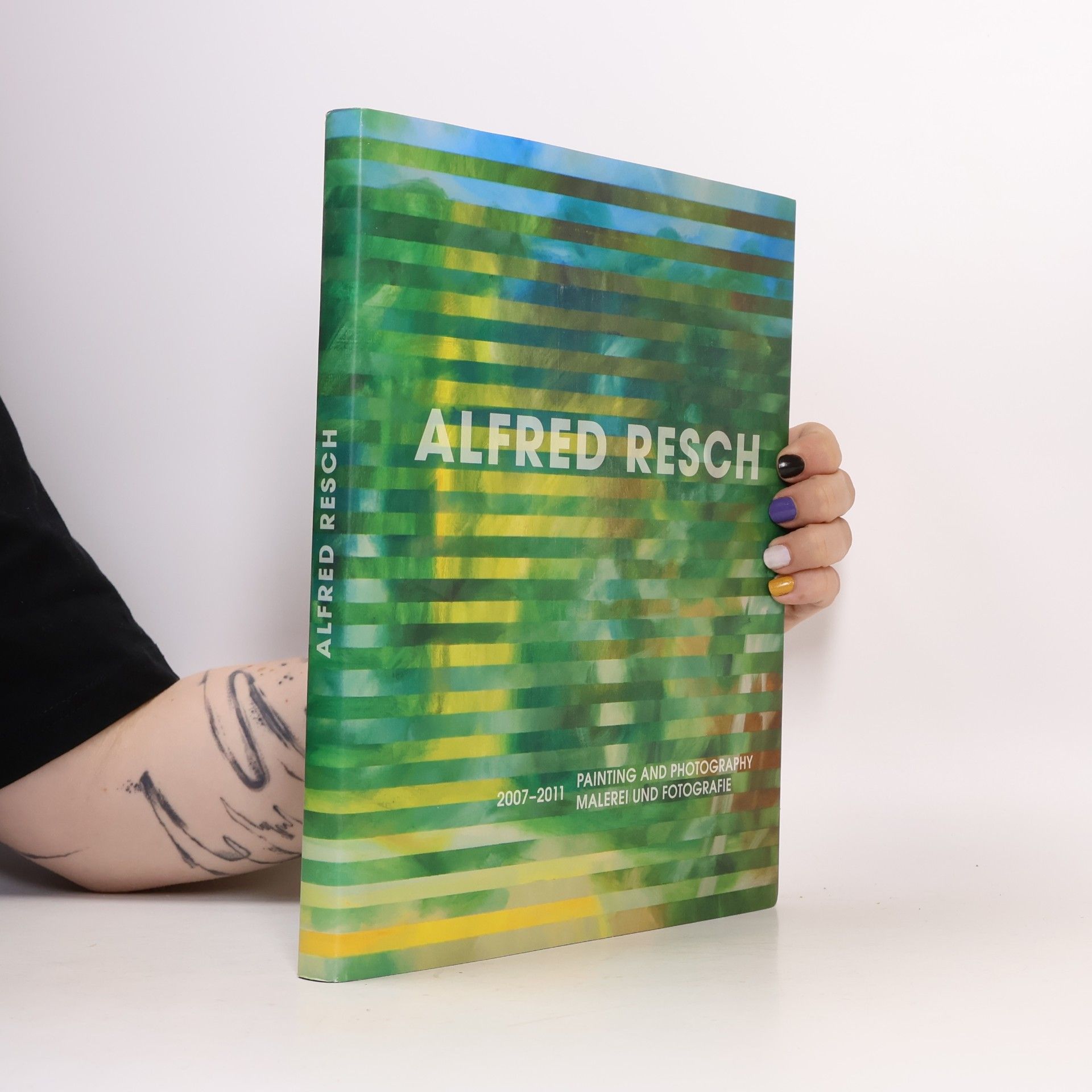 Alfred Resch. Painting and Photography. Malerei und Fotografie. Pintura y fotografía 2007-2011