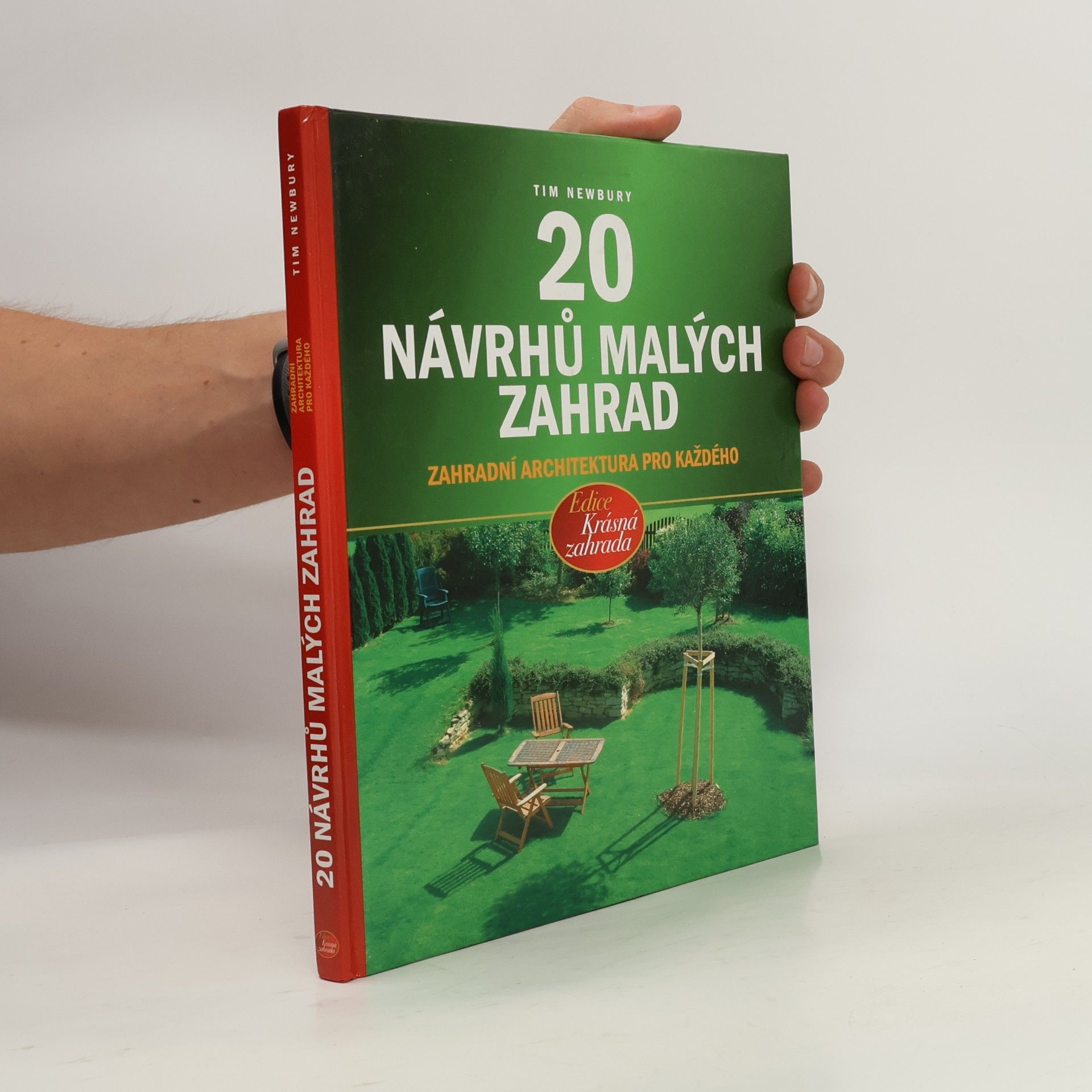 Tim Newbury 20 návrhů malých zahrad : [zahradní architektura pro každého]