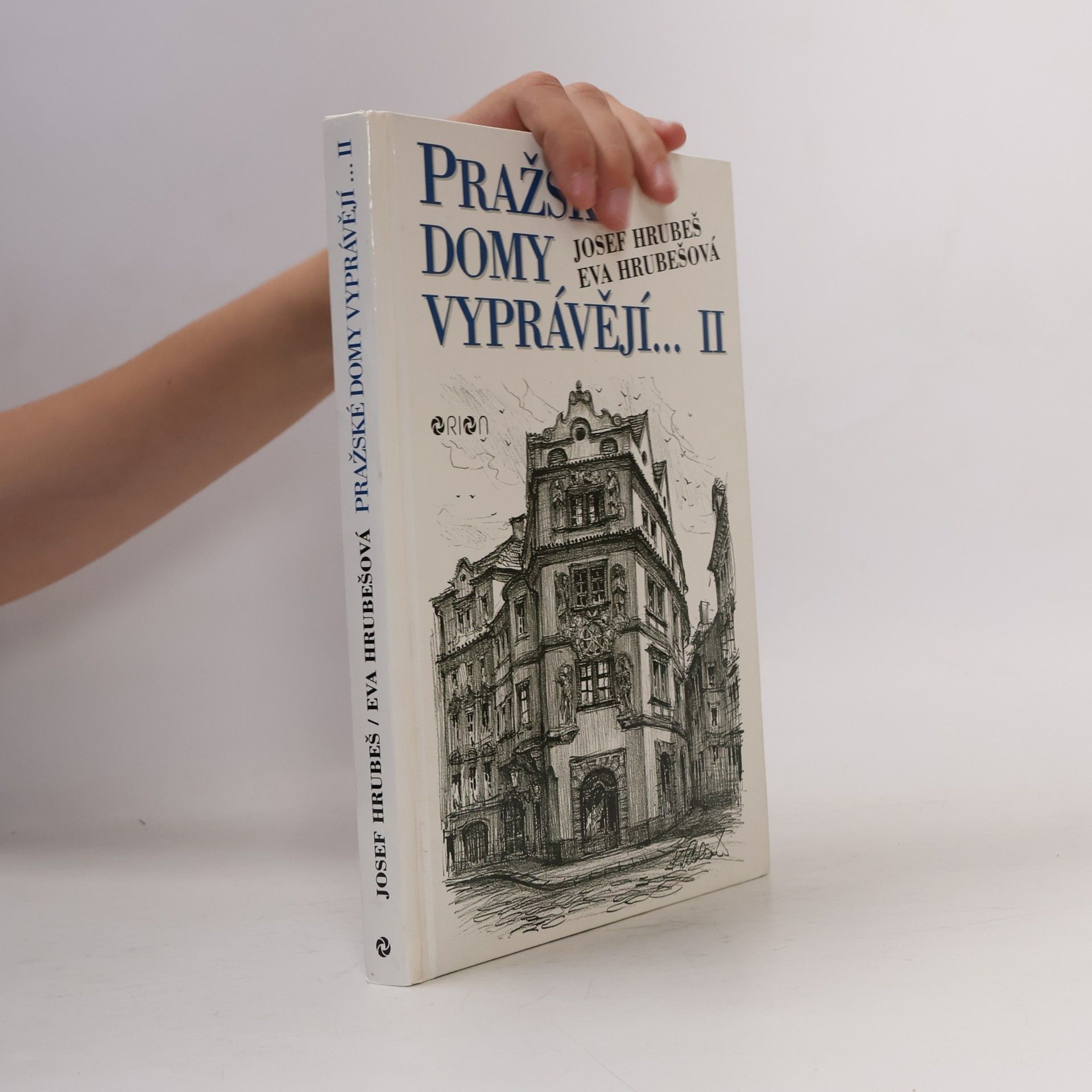Josef Hrubeš Pražské domy vyprávějí... II