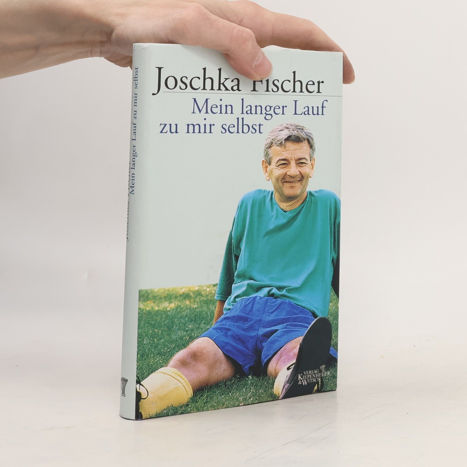 Joschka Fischer Mein langer Lauf zu mir selbst