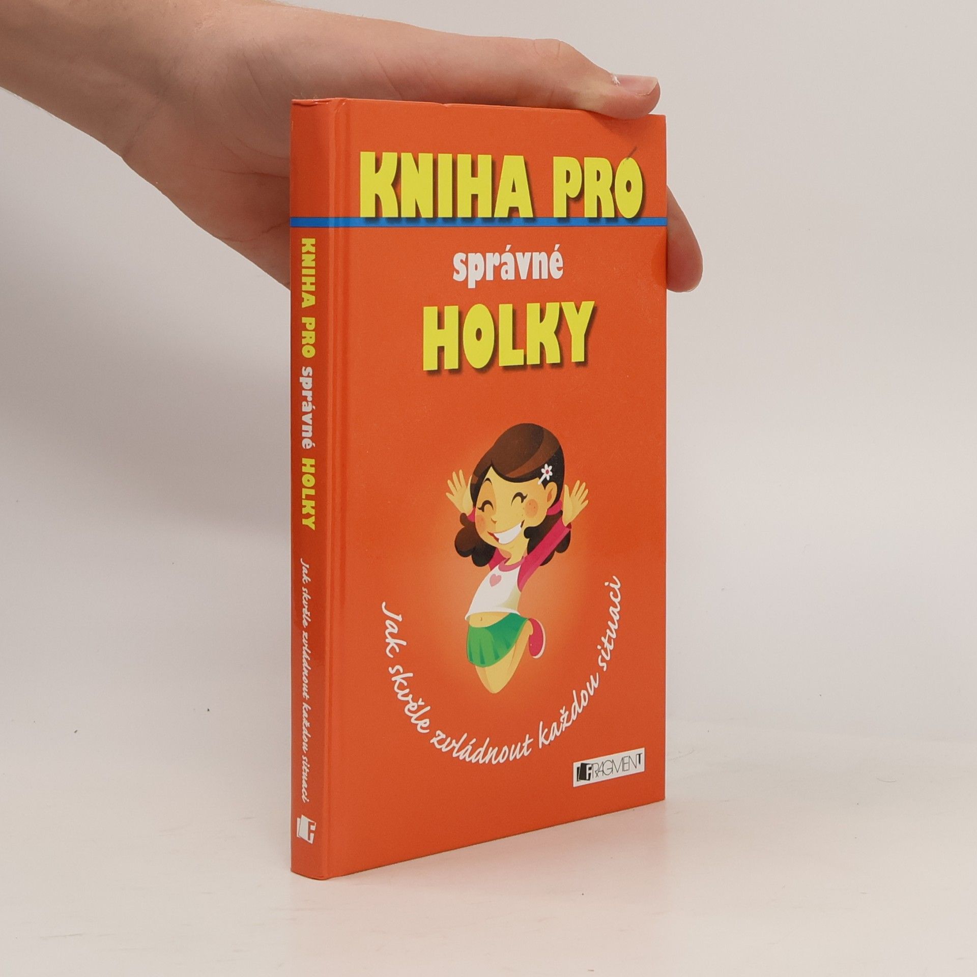 Dagmar Brejlová Kniha pro správné holky. Jak skvěle zvládnout každou situaci