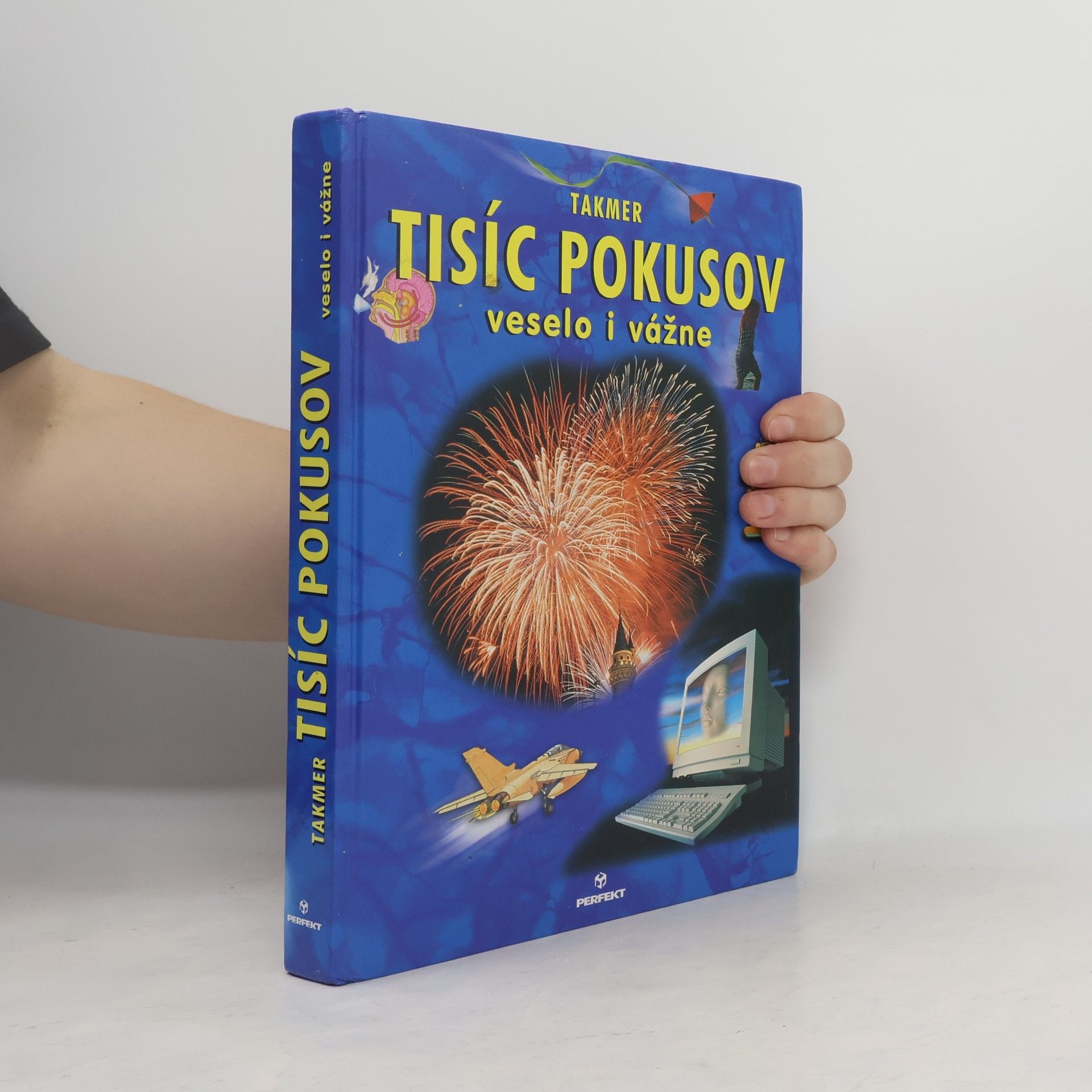 Autorenkollektiv Takmer tisíc pokusov veselo i vážne