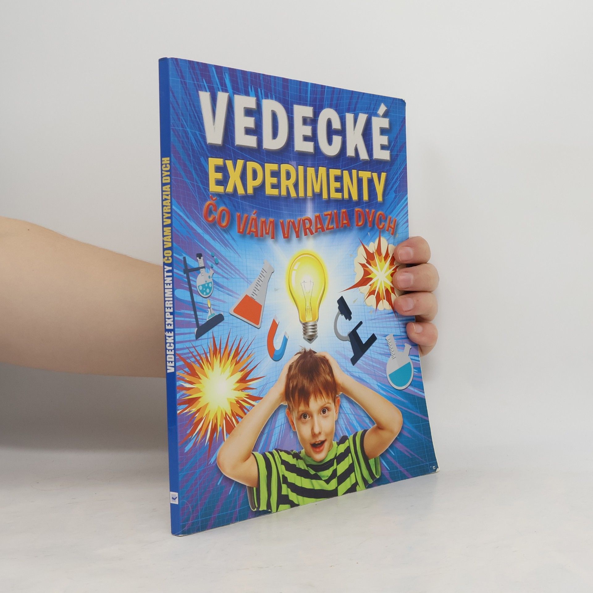 Kolektív autorov Vedecké experimenty čo vám vyrazia dych