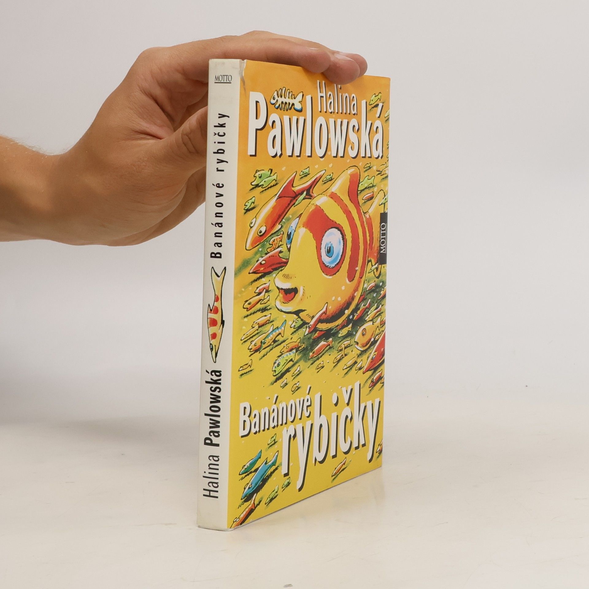 Halina Pawlowská Banánové rybičky