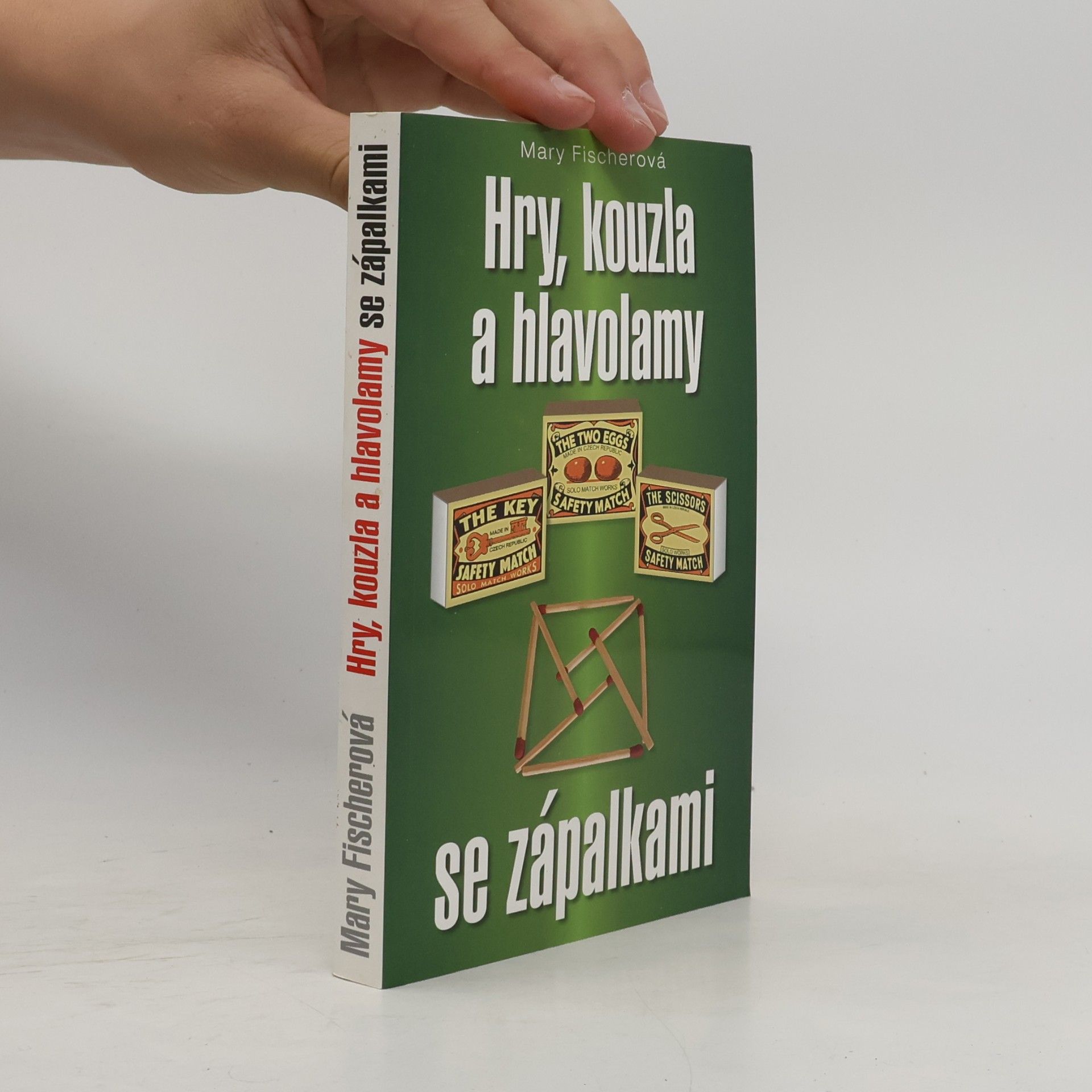 Marie Formáčková Hry, kouzla a hlavolamy se zápalkami