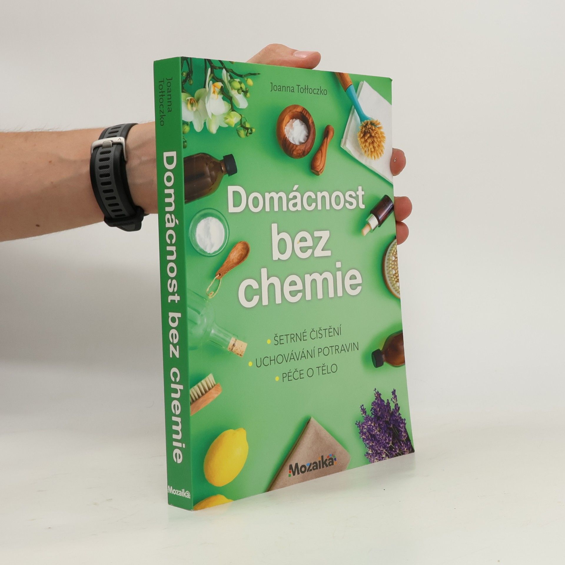 Joanna TołłoczkoSyndoman Domácnost bez chemie : šetrné čištění, uchovávání potravin, péče tělo