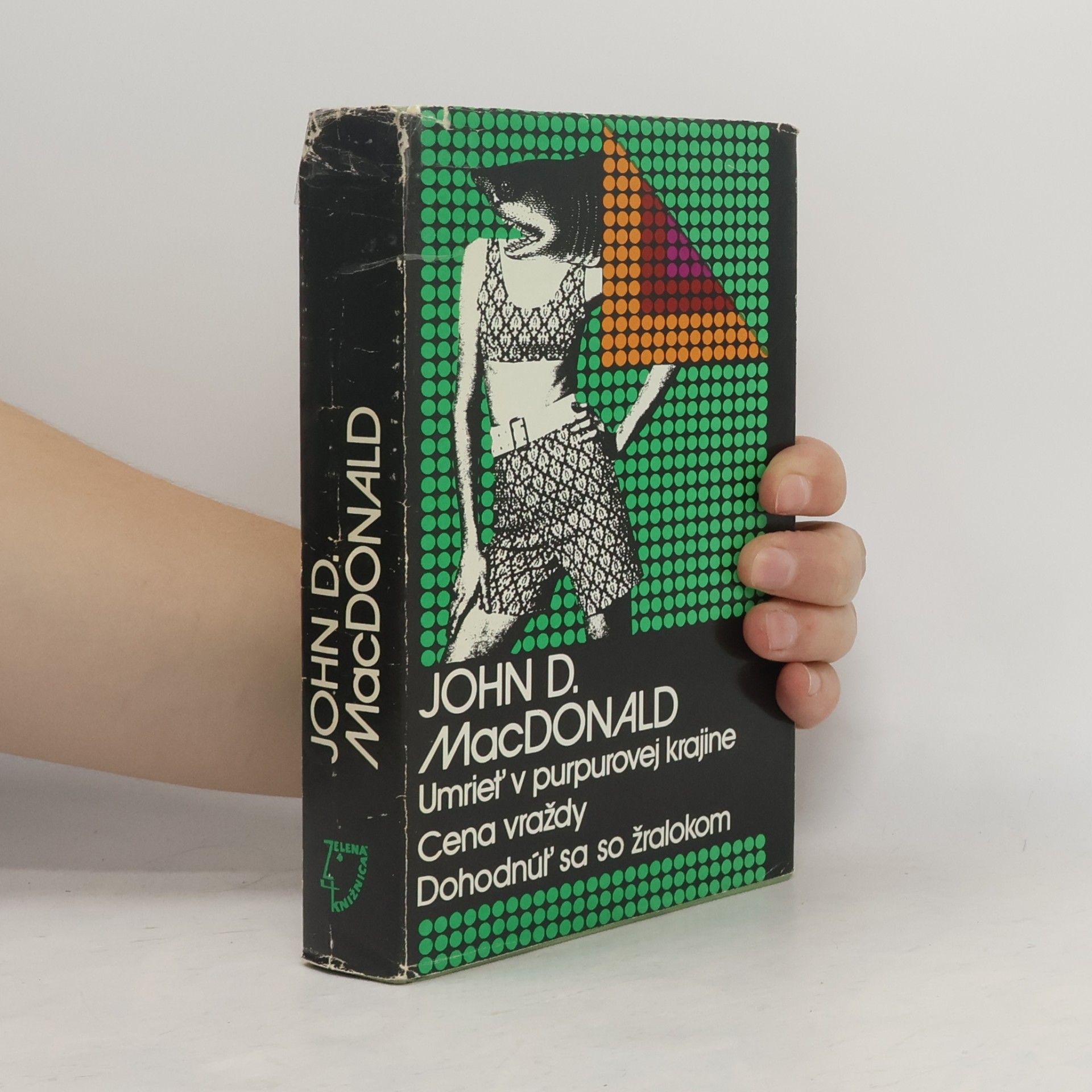 John D. MacDonald Umrieť v purpurovej krajine. Cena vraždy. Dohodnúť sa so žralokom