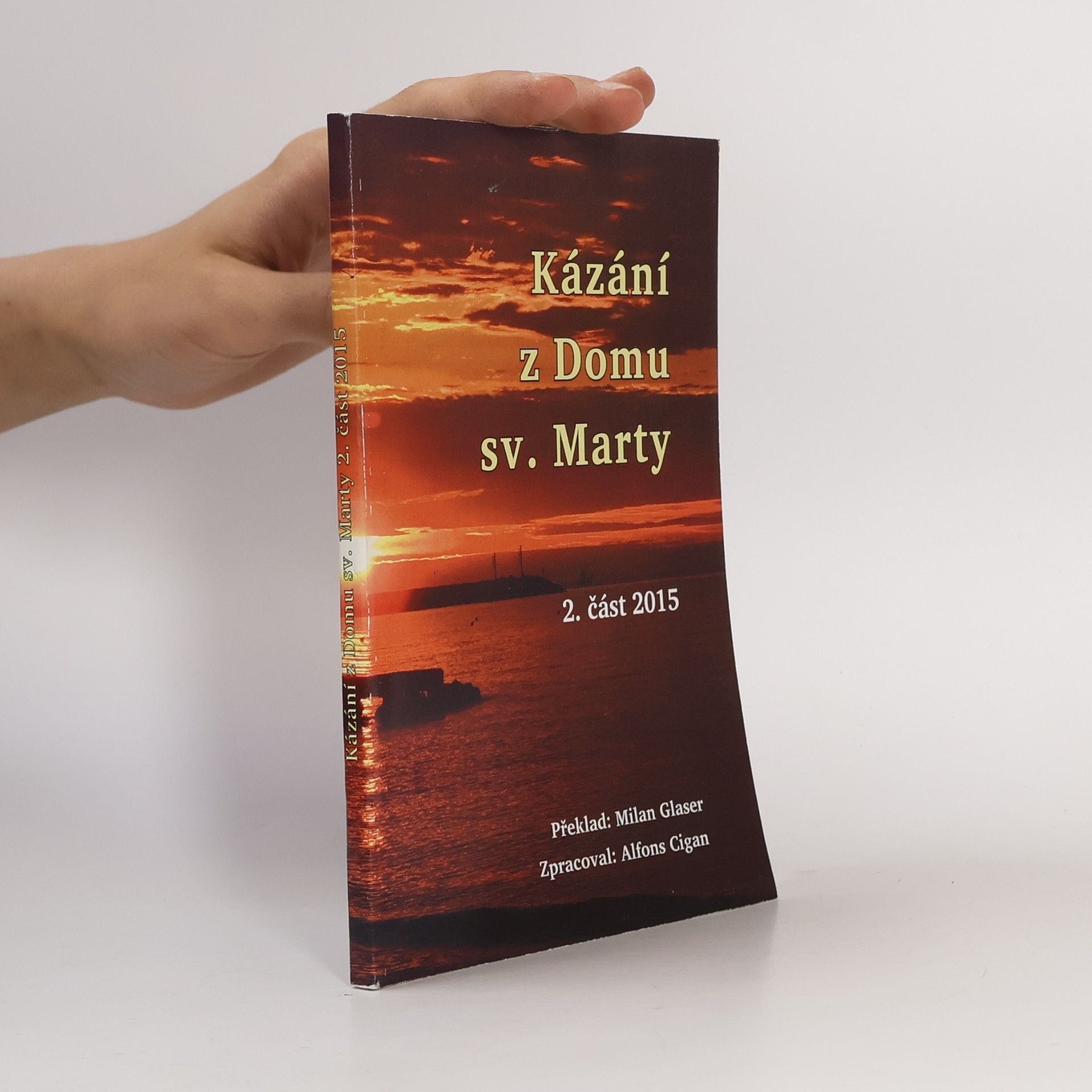 kolektiv Kázání z Domu sv. Marty. 2. část 2015