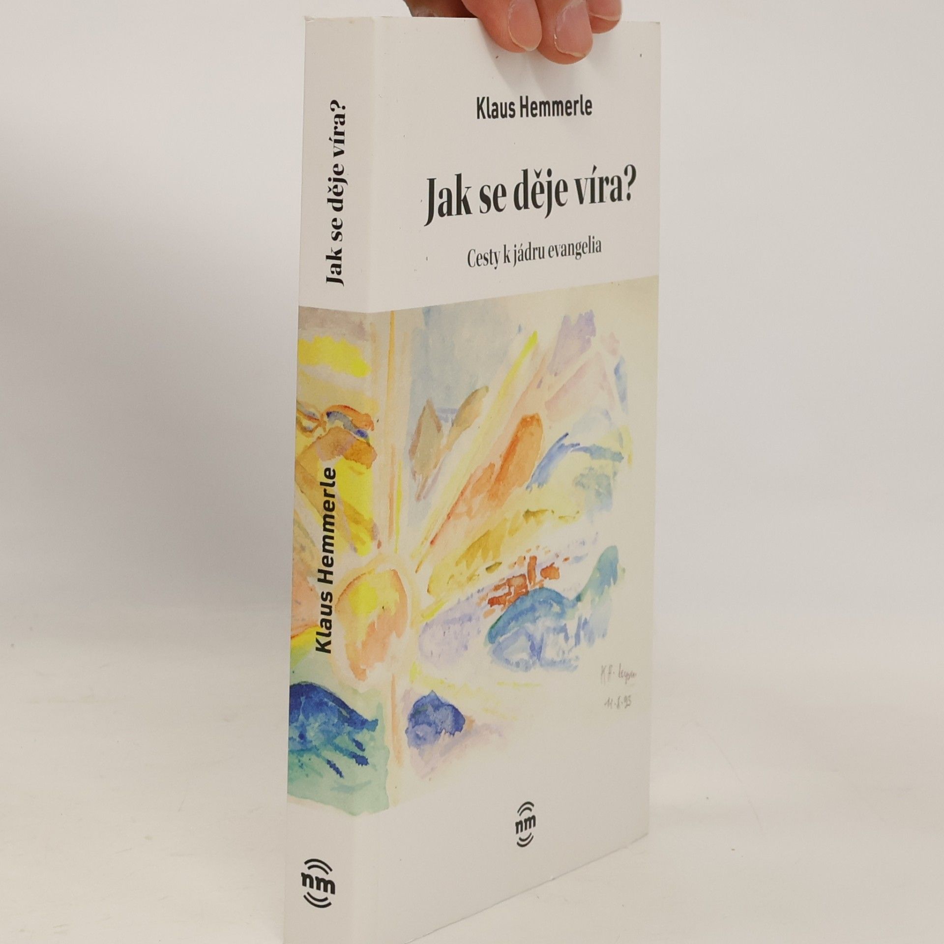 Klaus Hemmerle Jak se děje víra? Cesty k jádru evangelia