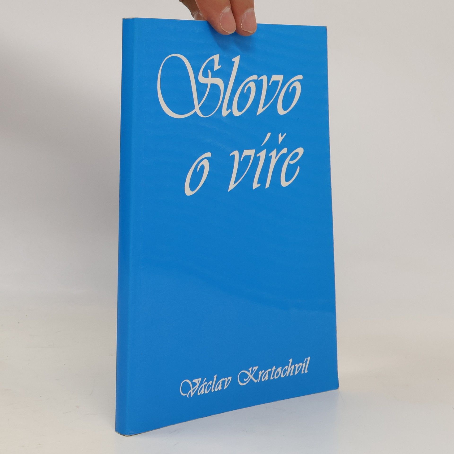 Václav Kratochvíl Slovo o víře