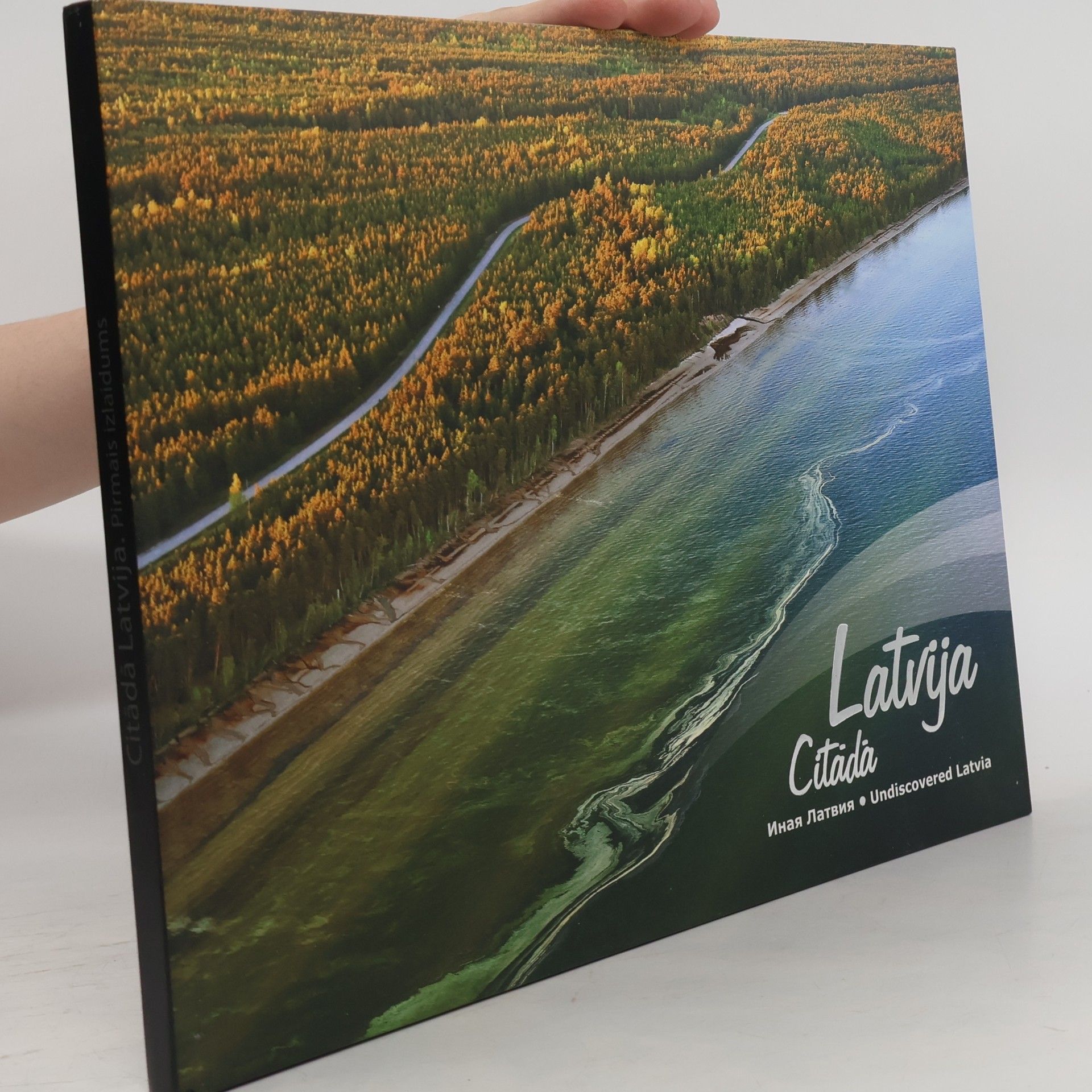 Autorenkollektiv Latvija Citada. Иная Латвия. Undiscovered Latvia