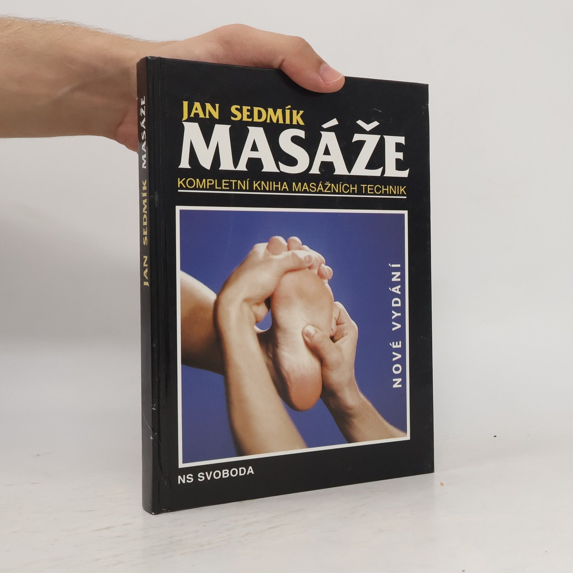 Jan Sedmík Masáže. Kompletní kniha masážních technik