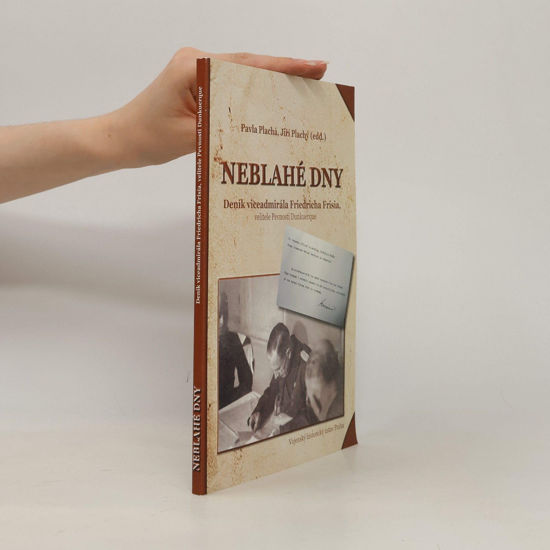 Friedrich Frisius Neblahé dny - deník viceadmirála Friedricha Frisia, velitele Pevnosti Dunkuerque