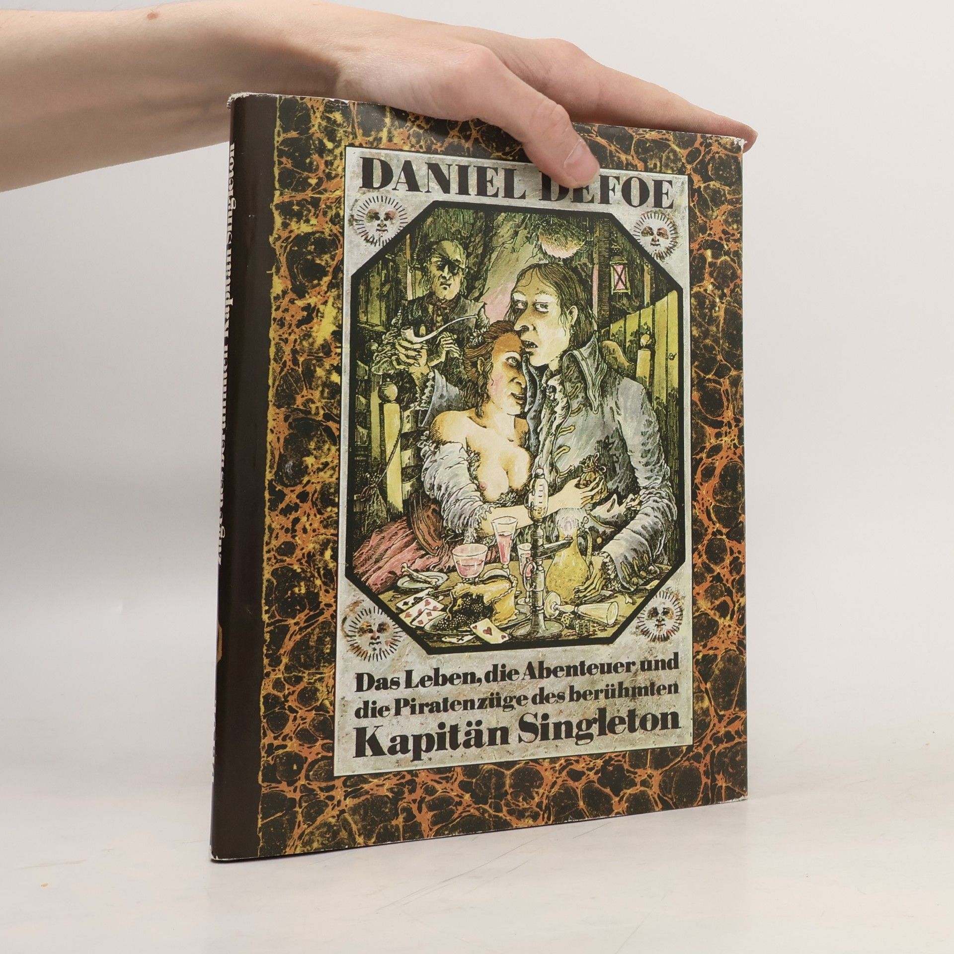 Daniel Defoe Der Lebenn, die Abenteuer und die Piratenzüge des berühmten Kapitän Singleton