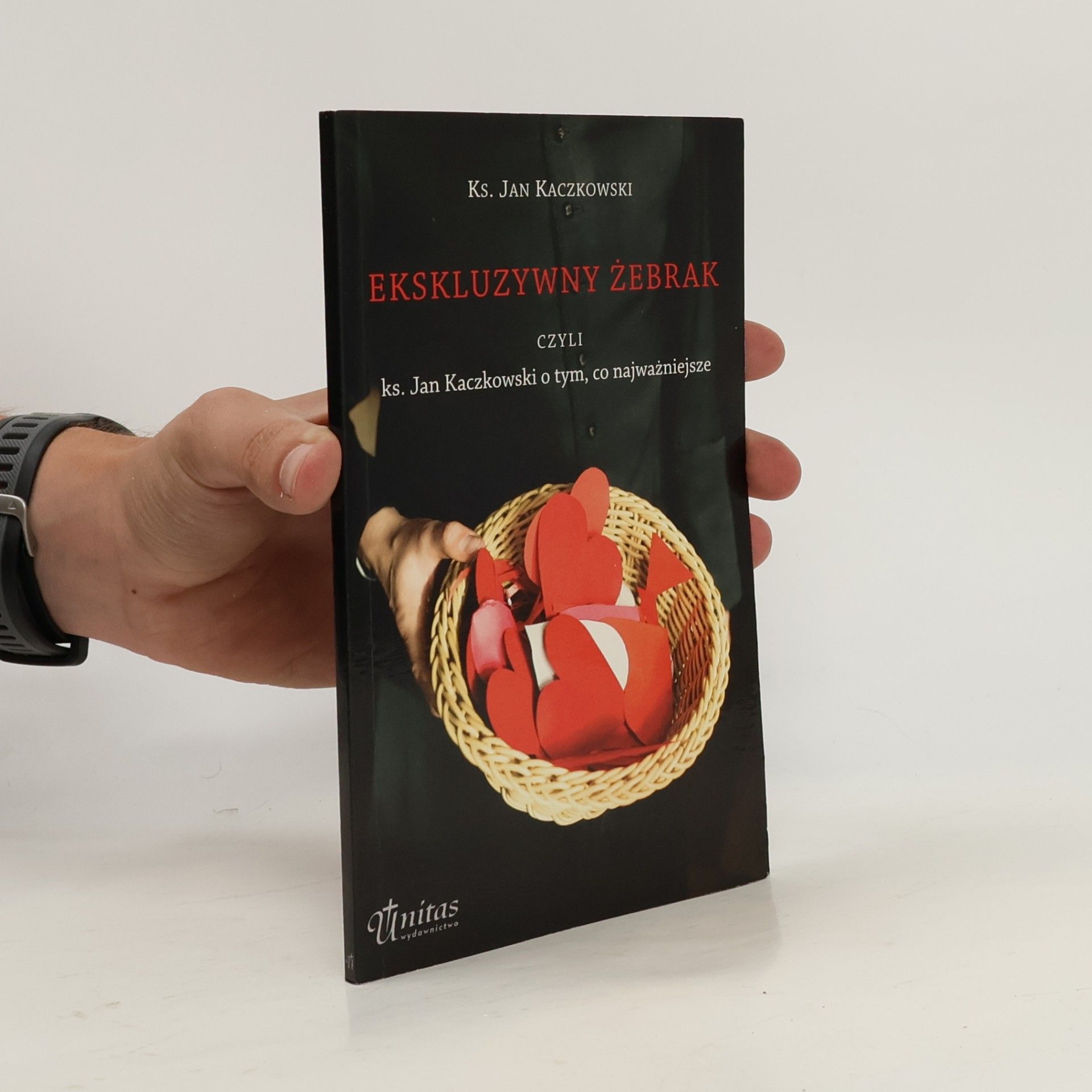 Kaczkowski Jan Ekskluzywny żebrak czyli ks. Jan Kaczkowski o tym, co najważniejsze