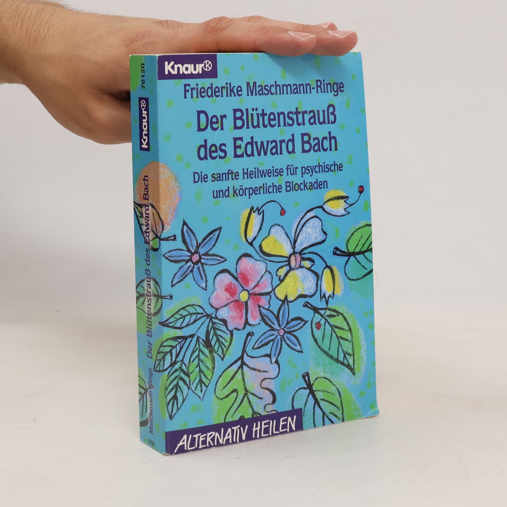 Friederike Maschmann-Ringe Der Blütenstrauss des Edward Bach