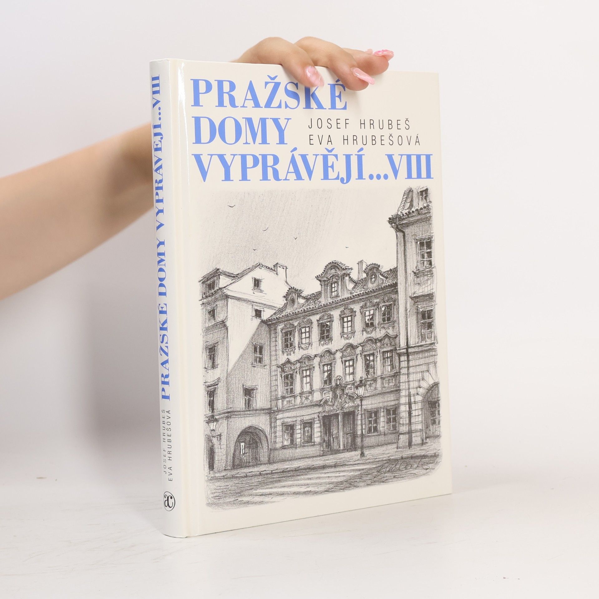 Eva Hrubešová Pražské domy vyprávějí… VIII