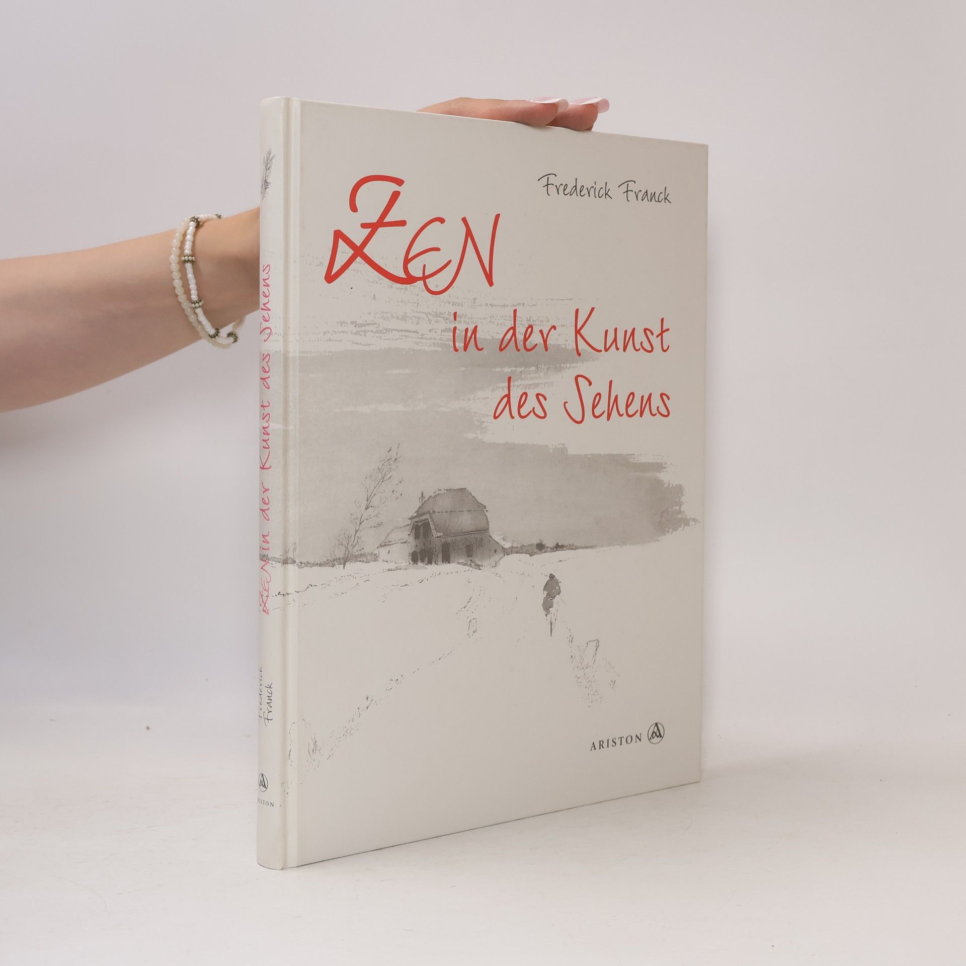 Frederick Franck Zen in der Kunst des Sehens