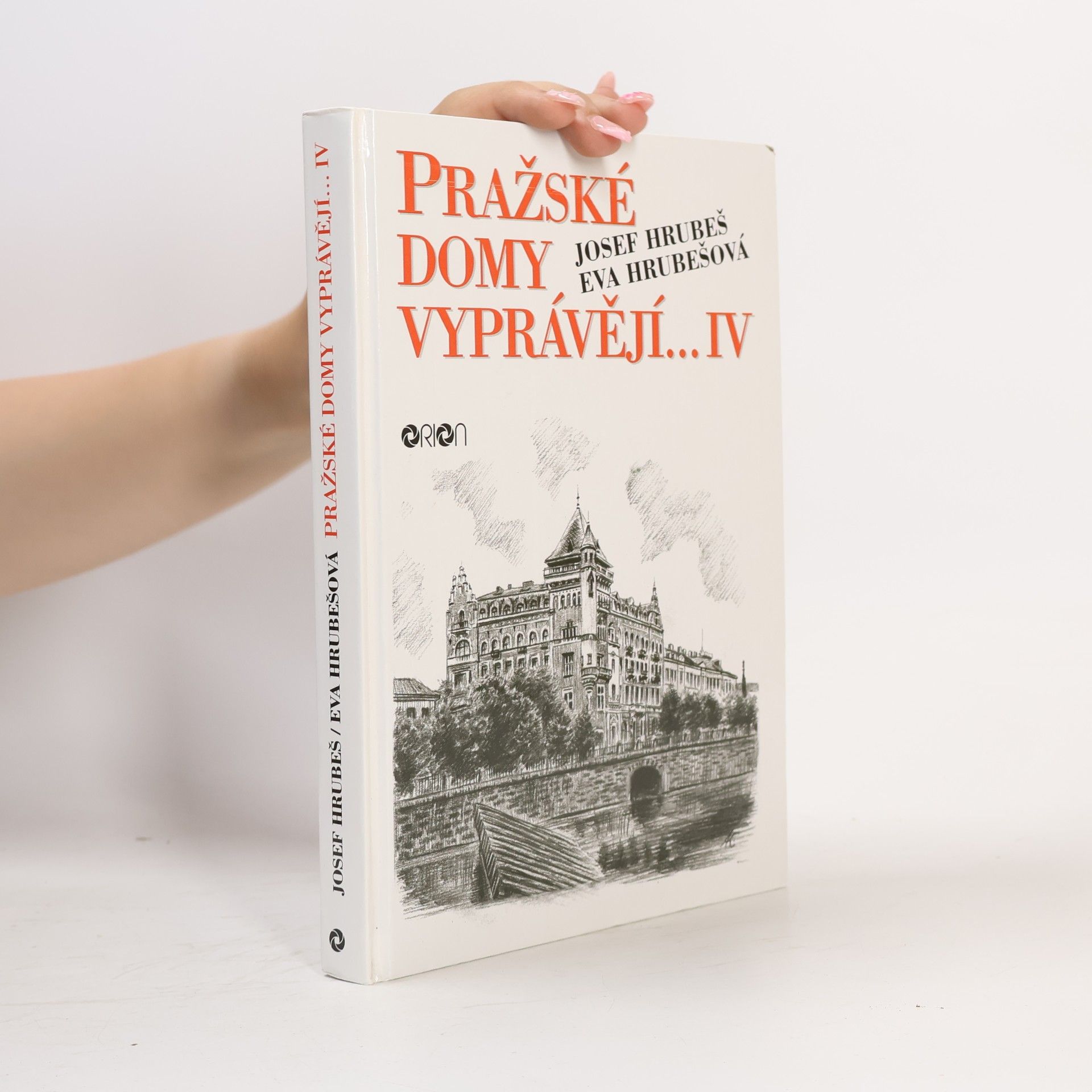Hrubešová Eva Pražské domy vyprávějí... - IV. díl