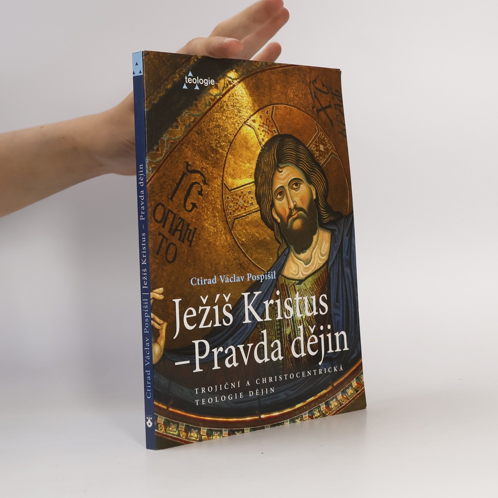 Ctirad Václav Pospíšil Ježíš Kristus. Pravda dějin.