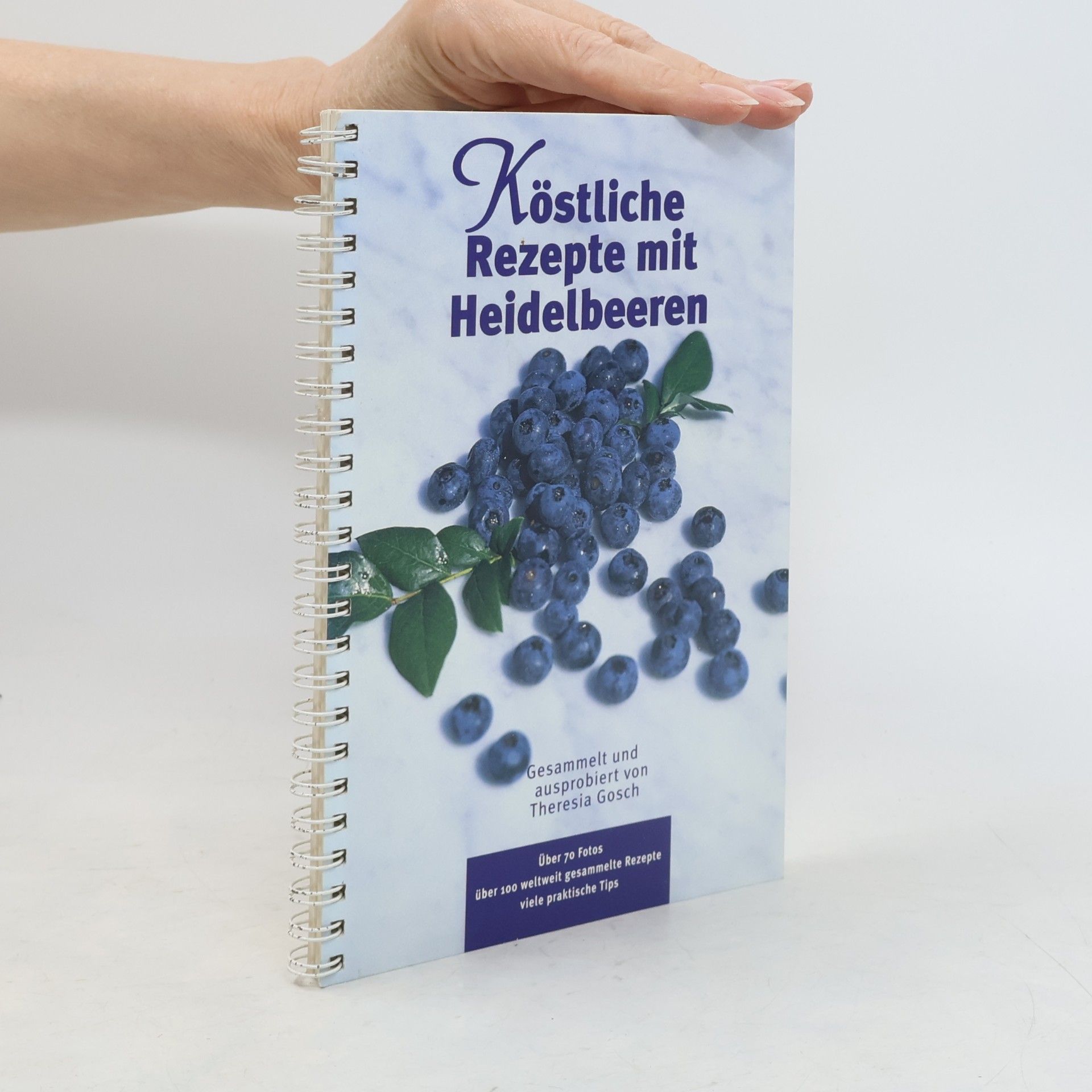 Theresia Gosch Köstliche Rezepte mit Heidelbeeren