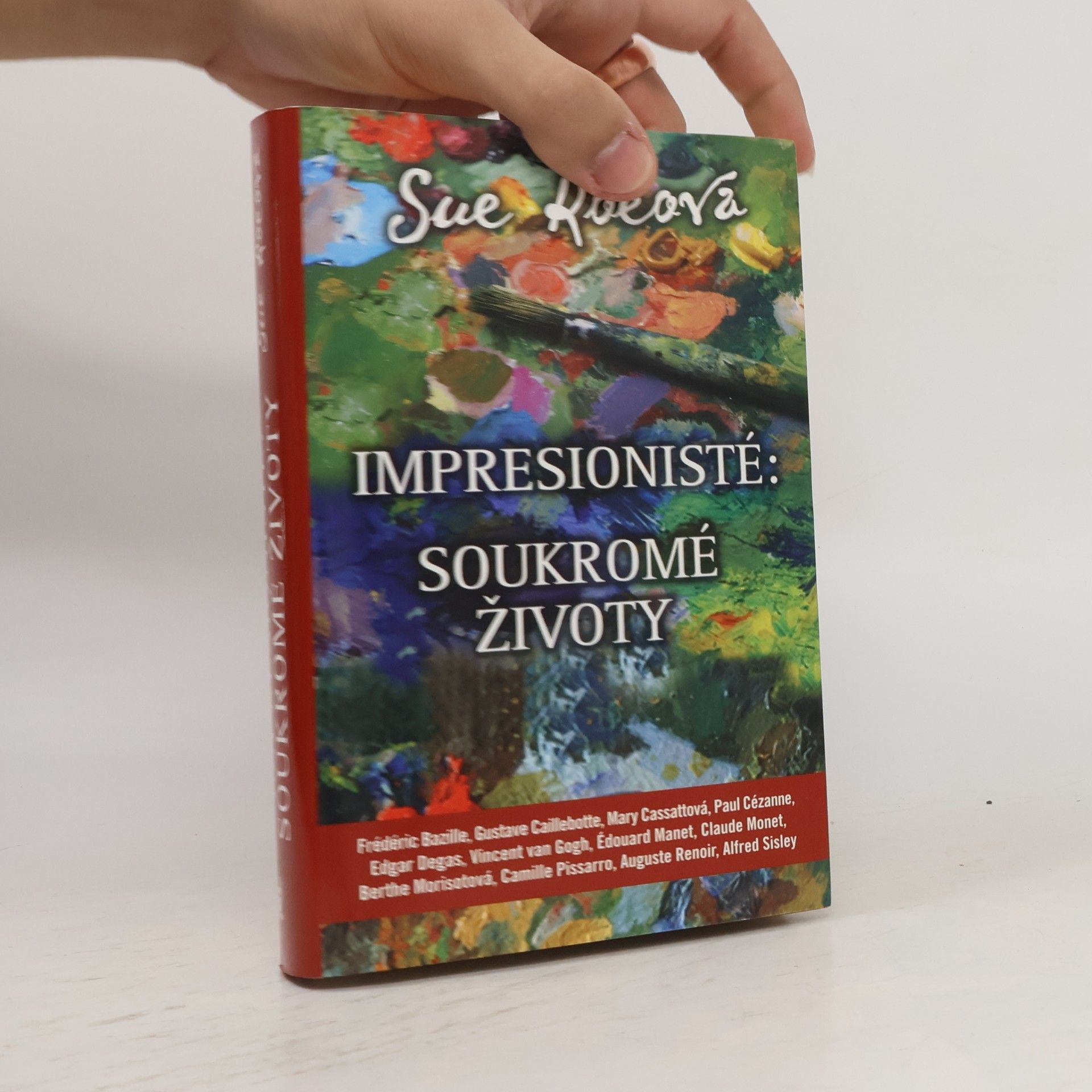 Sue Roe Impresionisté. Soukromé životy
