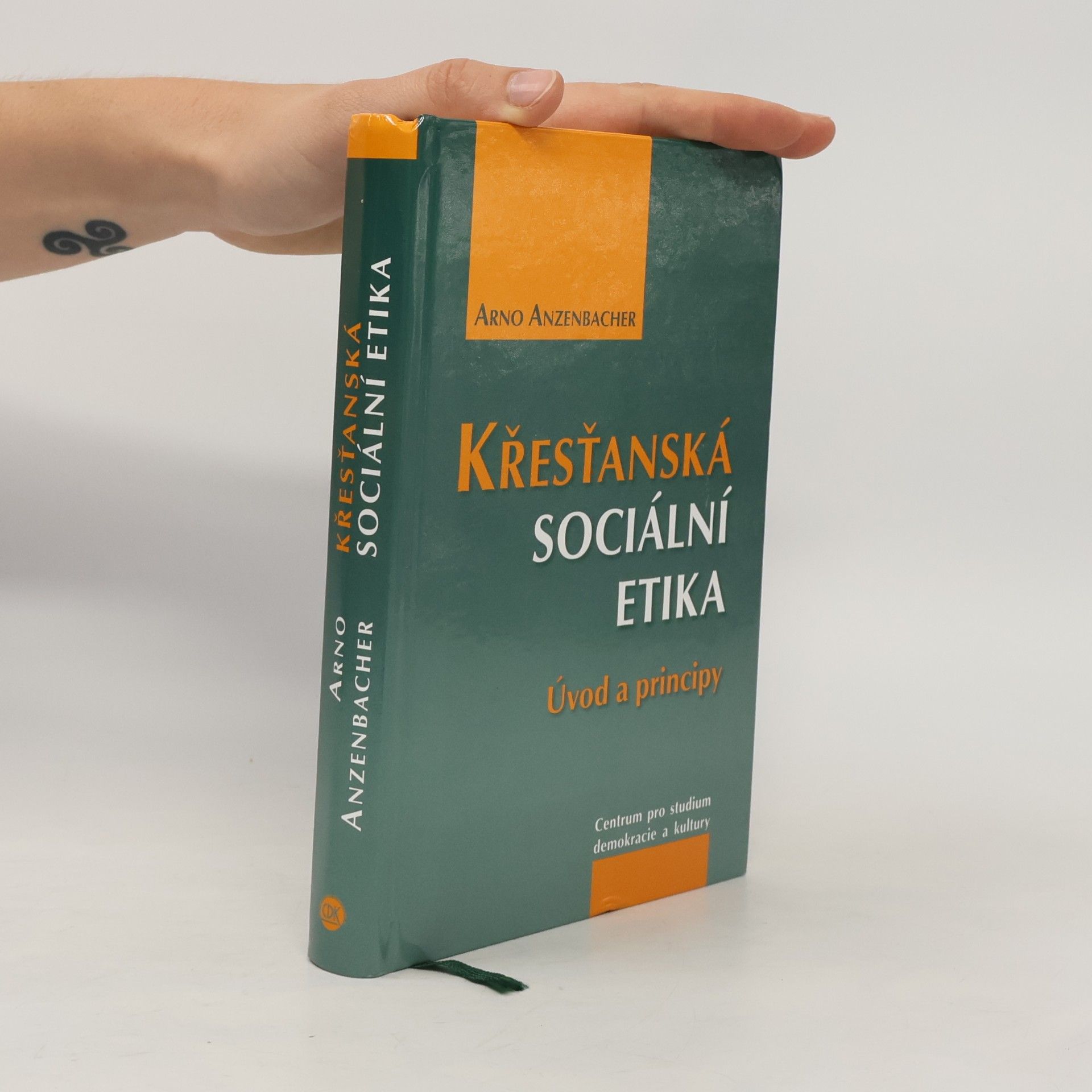Arno Anzenbacher Křesťanská sociální etika: úvod a principy