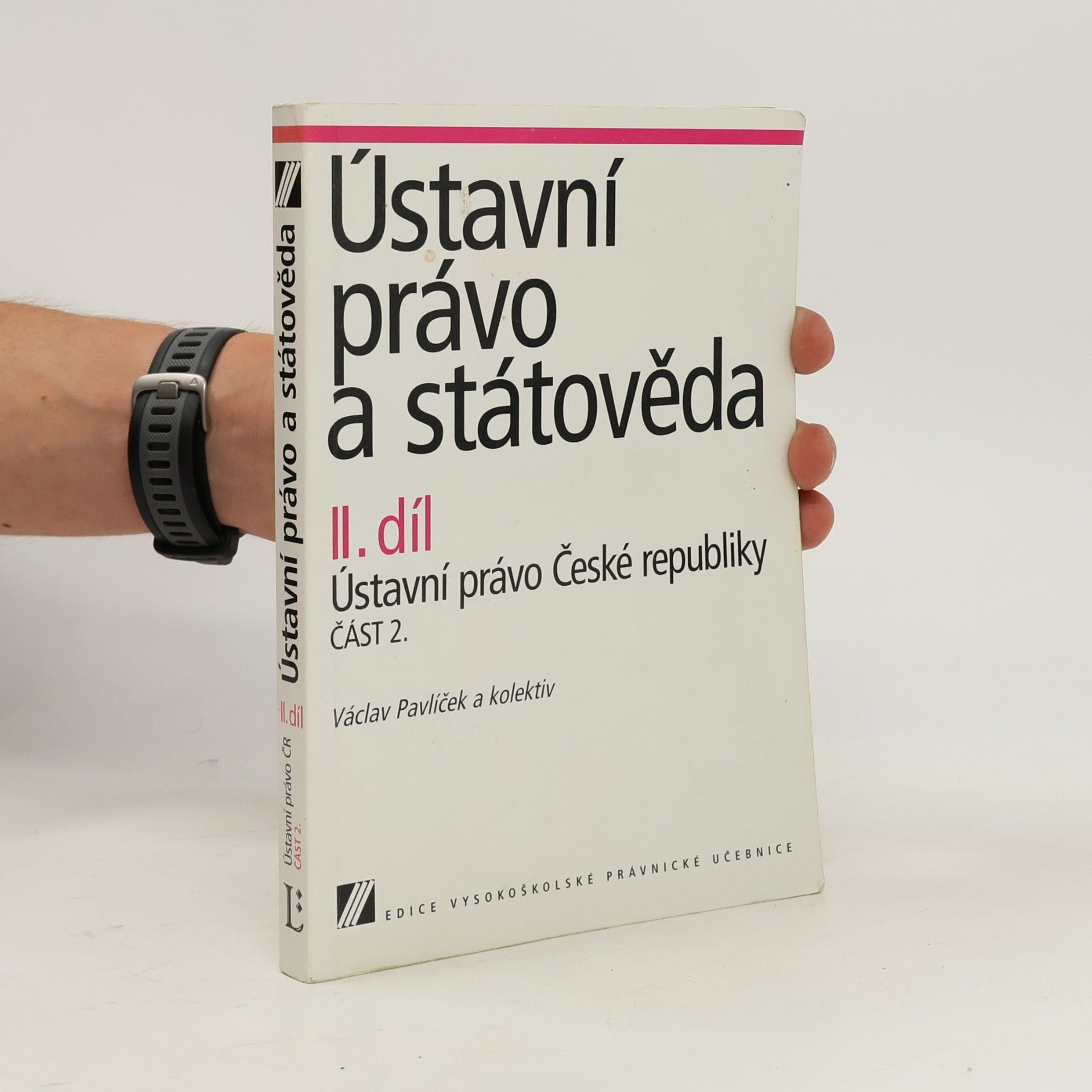Václav Pavlíček Ústavní právo a státověda. II. díl, Ústavní právo České republiky, Část 2.