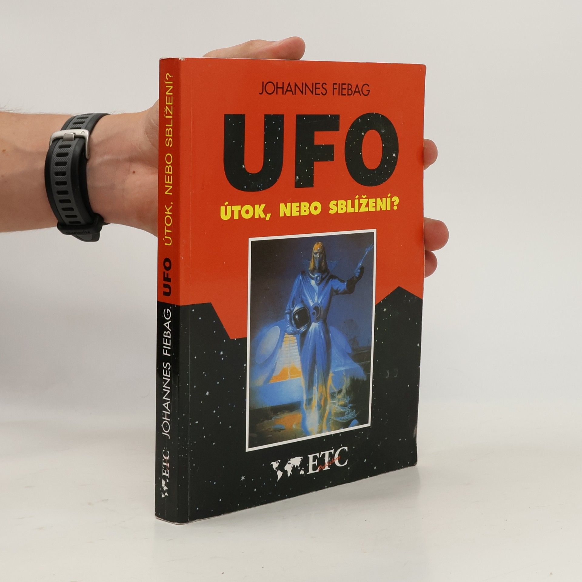 Johannes Fiebag UFO. Útok, nebo sblížení?