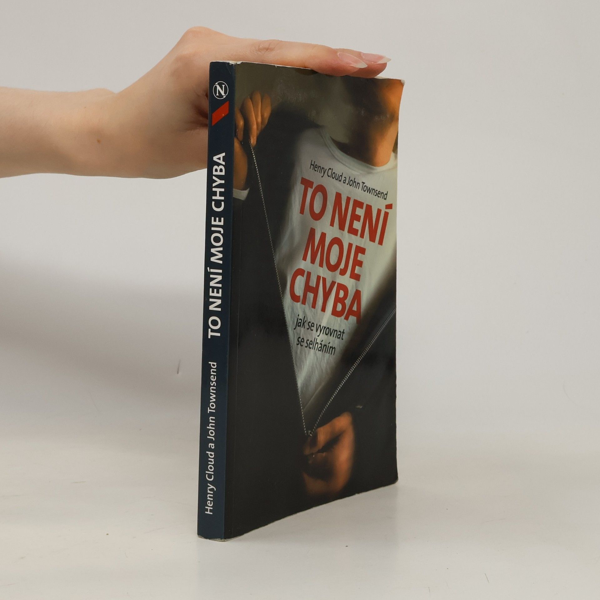 Henry Cloud To není moje chyba: Jak se vyrovnat se selháním
