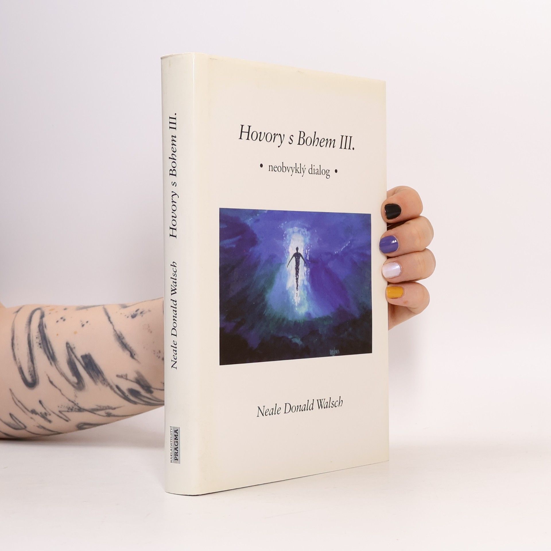 Neale Donald Walsch Hovory s Bohem III: Neobvyklý dialog