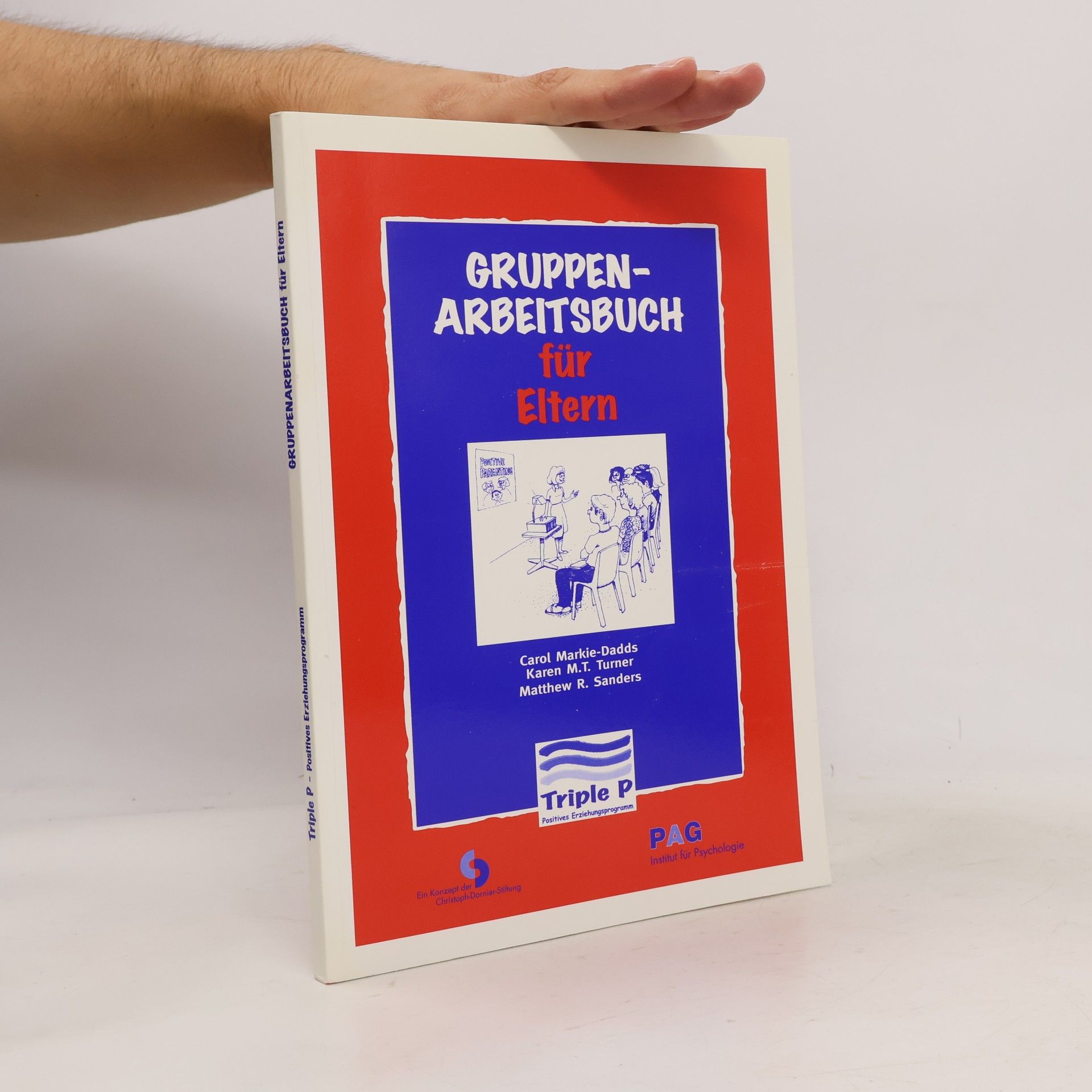 Carol Markie-Dadds Das Triple P Gruppenarbeitsbuch
