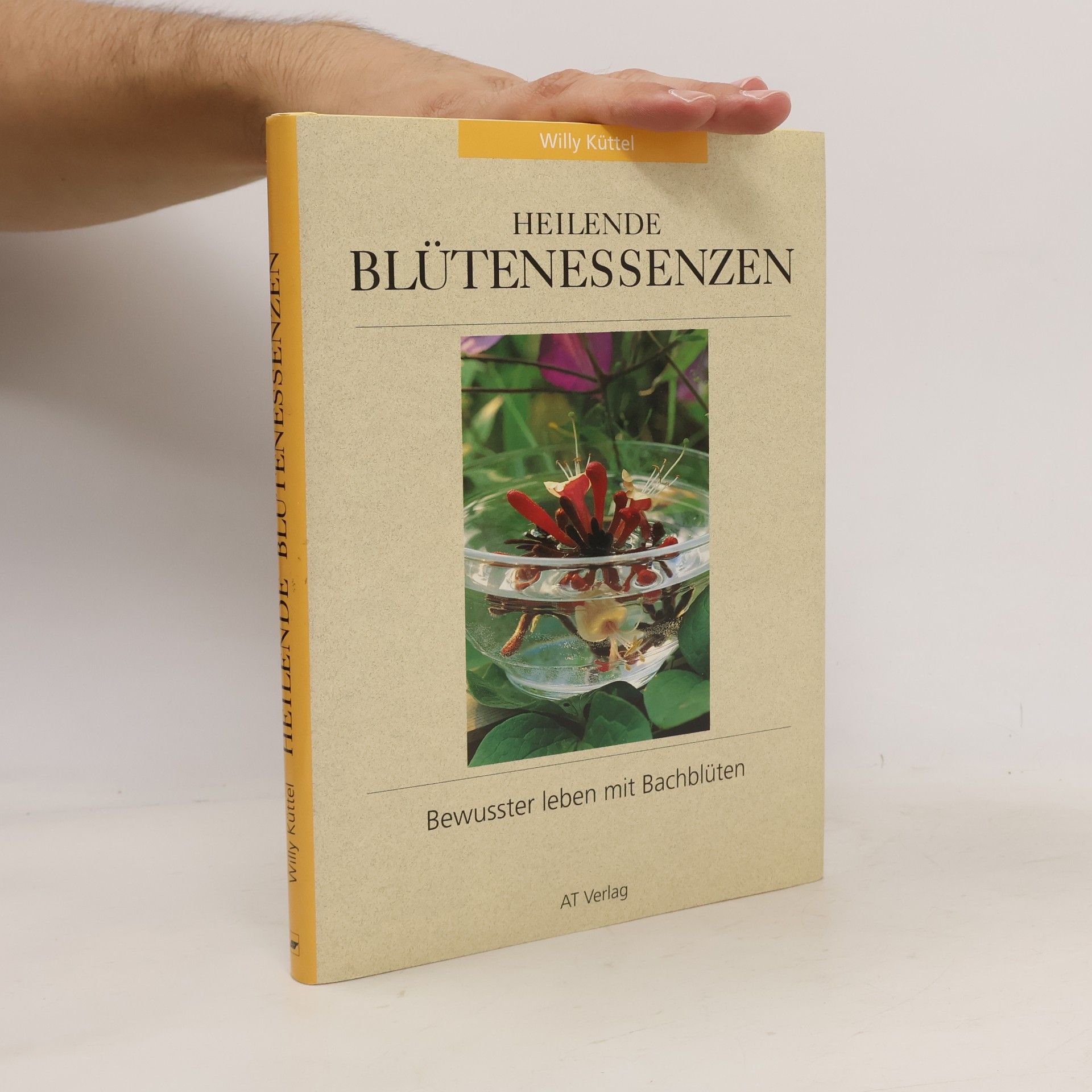 Willy Küttel Heilende Blütenessenzen