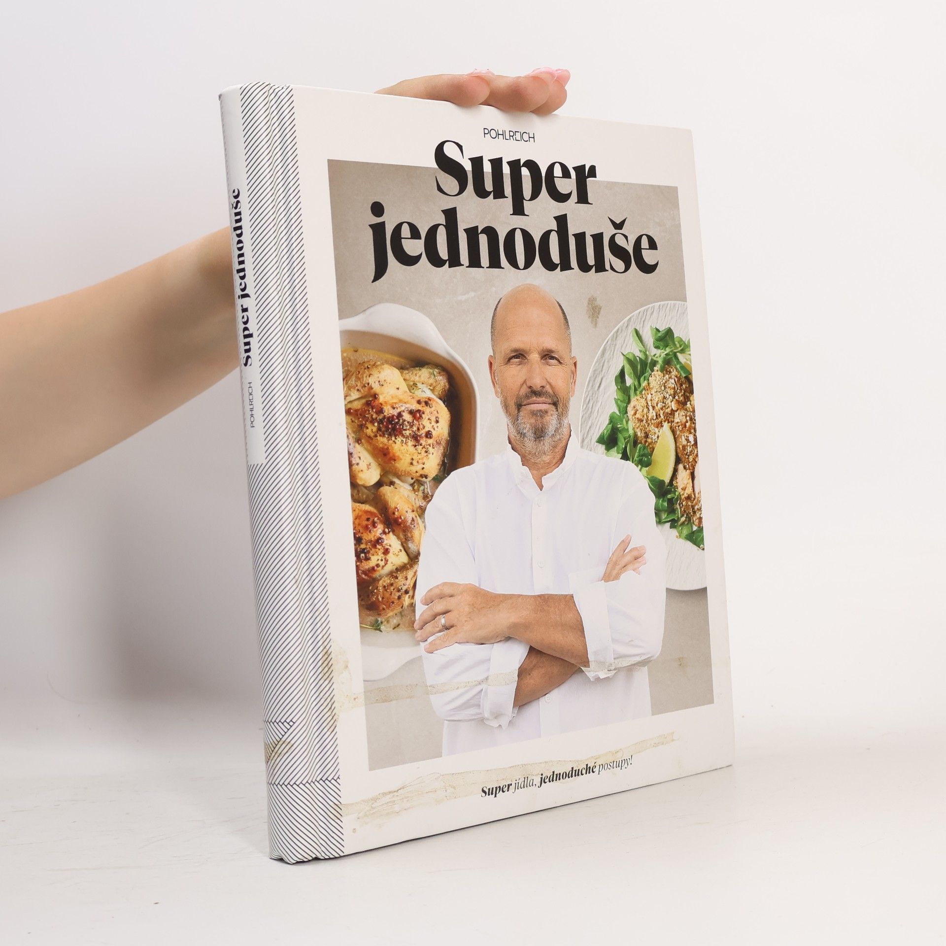 Zdeněk Pohlreich Super jednoduše : super jídla, jednoduché postupy!