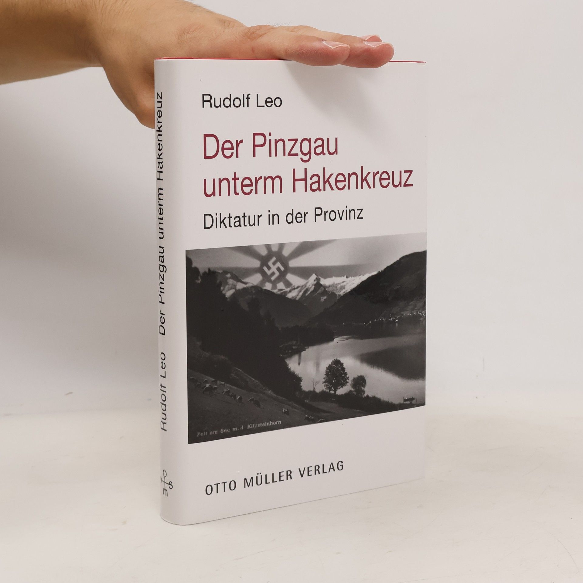 Rudolf Leo Der Pinzgau unterm Hakenkreuz