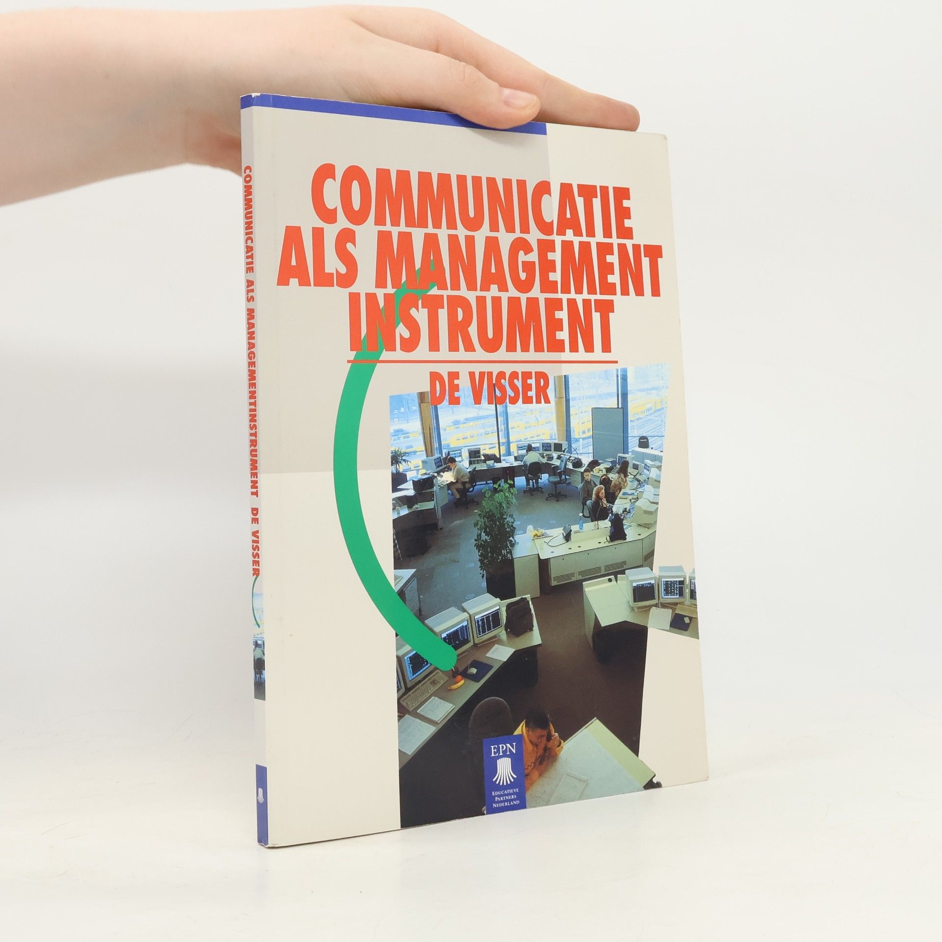 A.J. de Visser Communicatie als management instrument