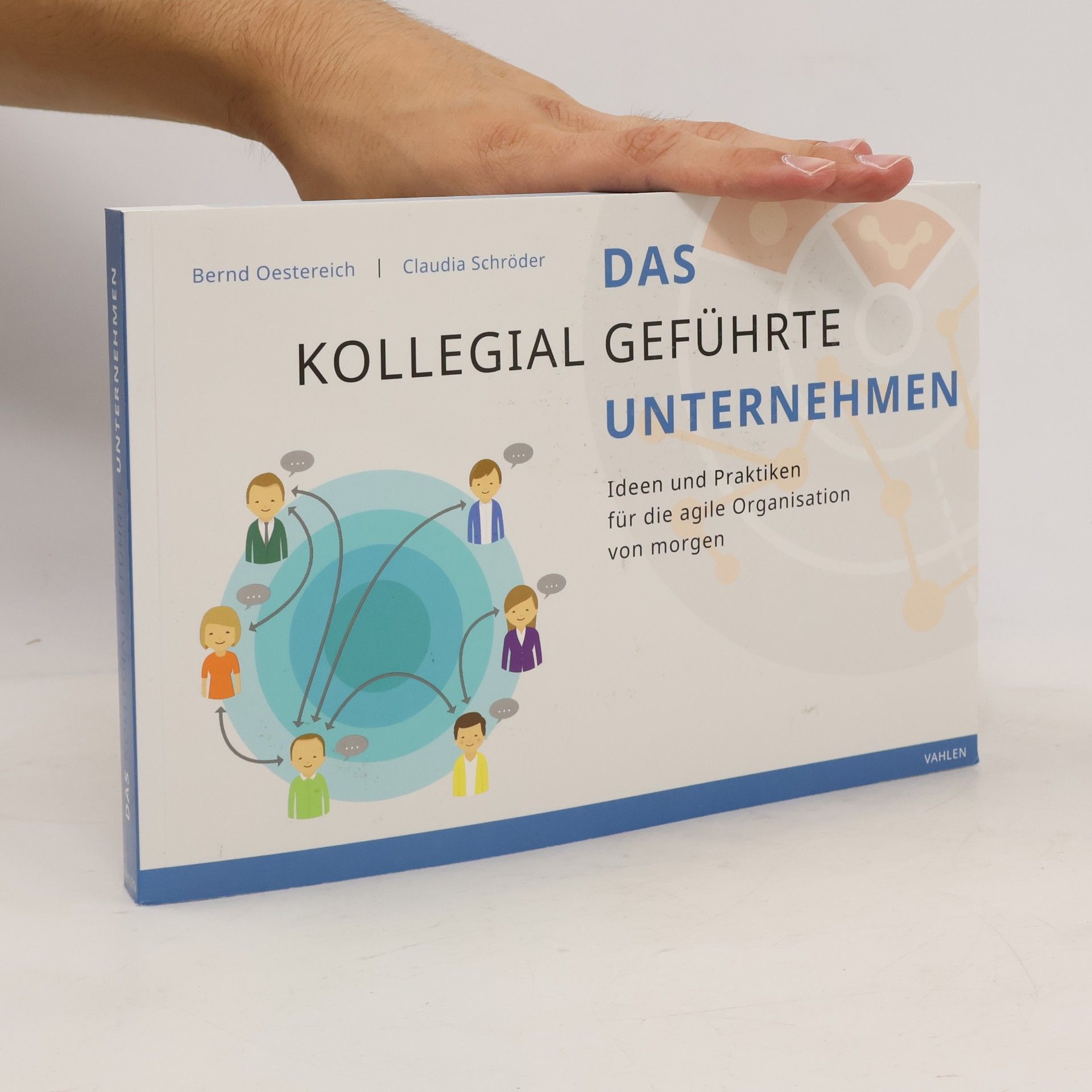 Bernd Oestereich Das kollegial geführte Unternehmen