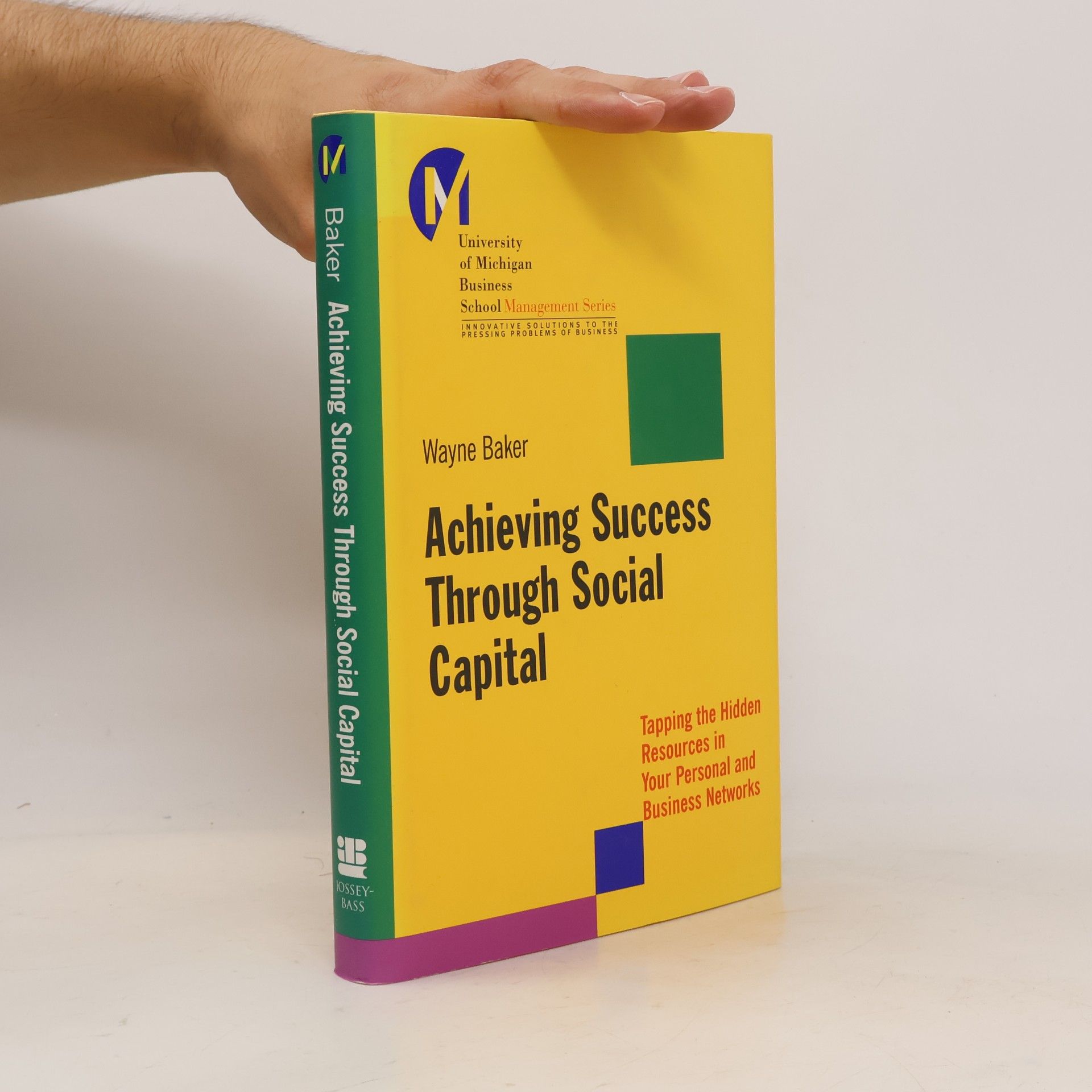 Wayne Baker Achieving Success Though Social Capital